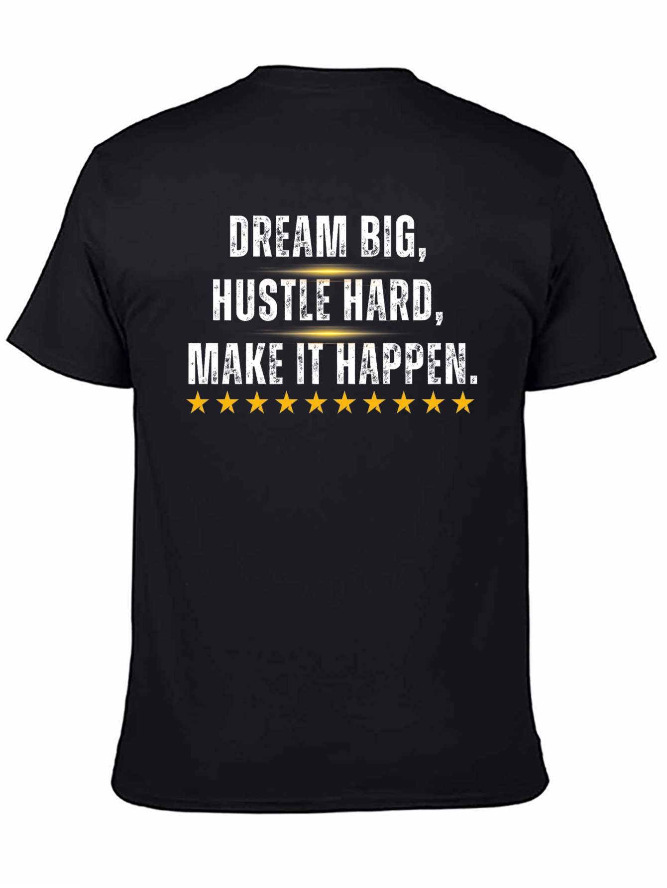 Dream Big Graphic Tee - Hustle Hard Motivation