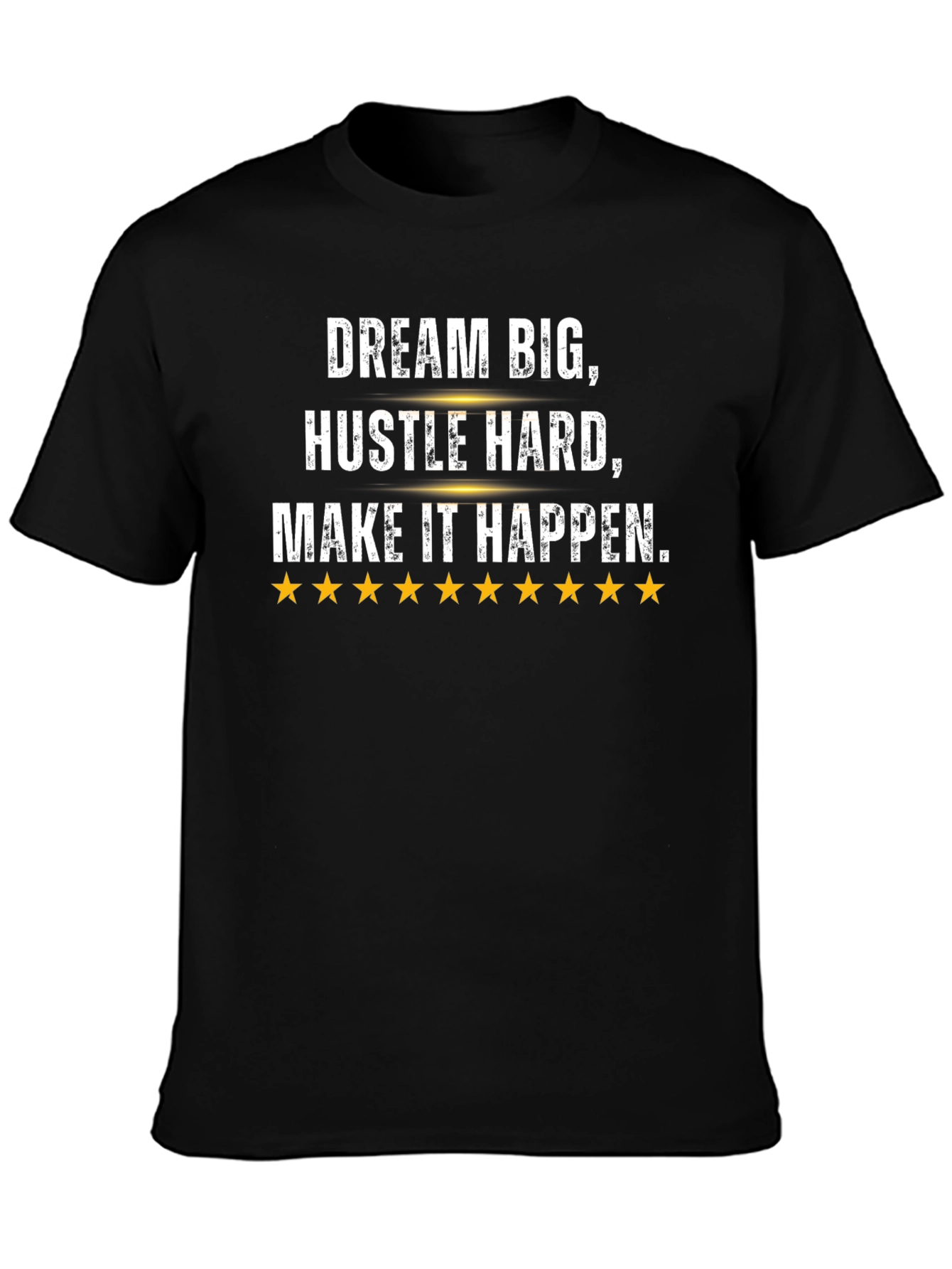 Dream Big Graphic Tee - Hustle Hard Motivation