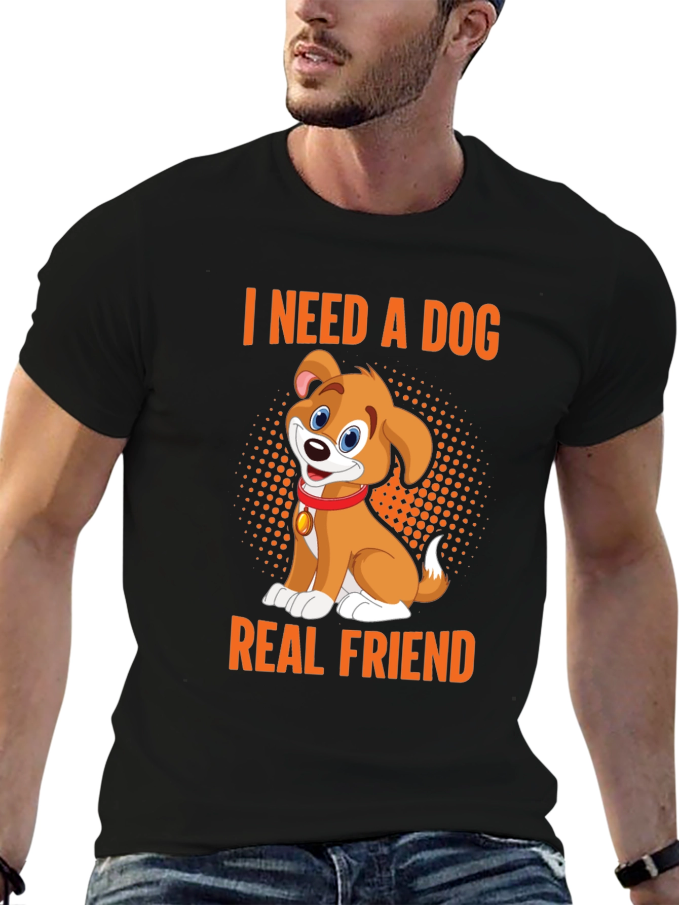 I Need a Dog Real Friend Black T-Shirt