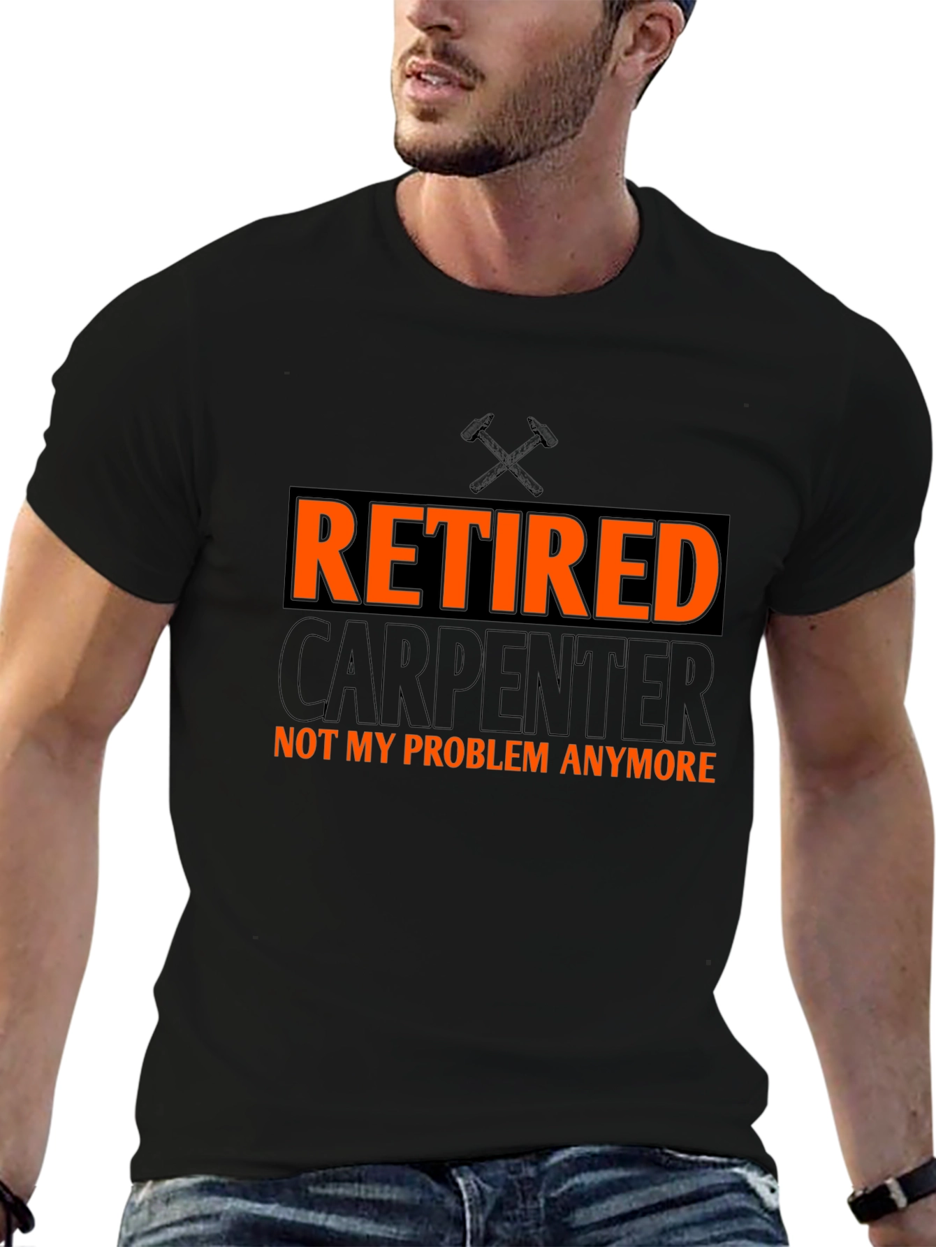 Retired Carpenter T-Shirt - Not My Problem Anymore!