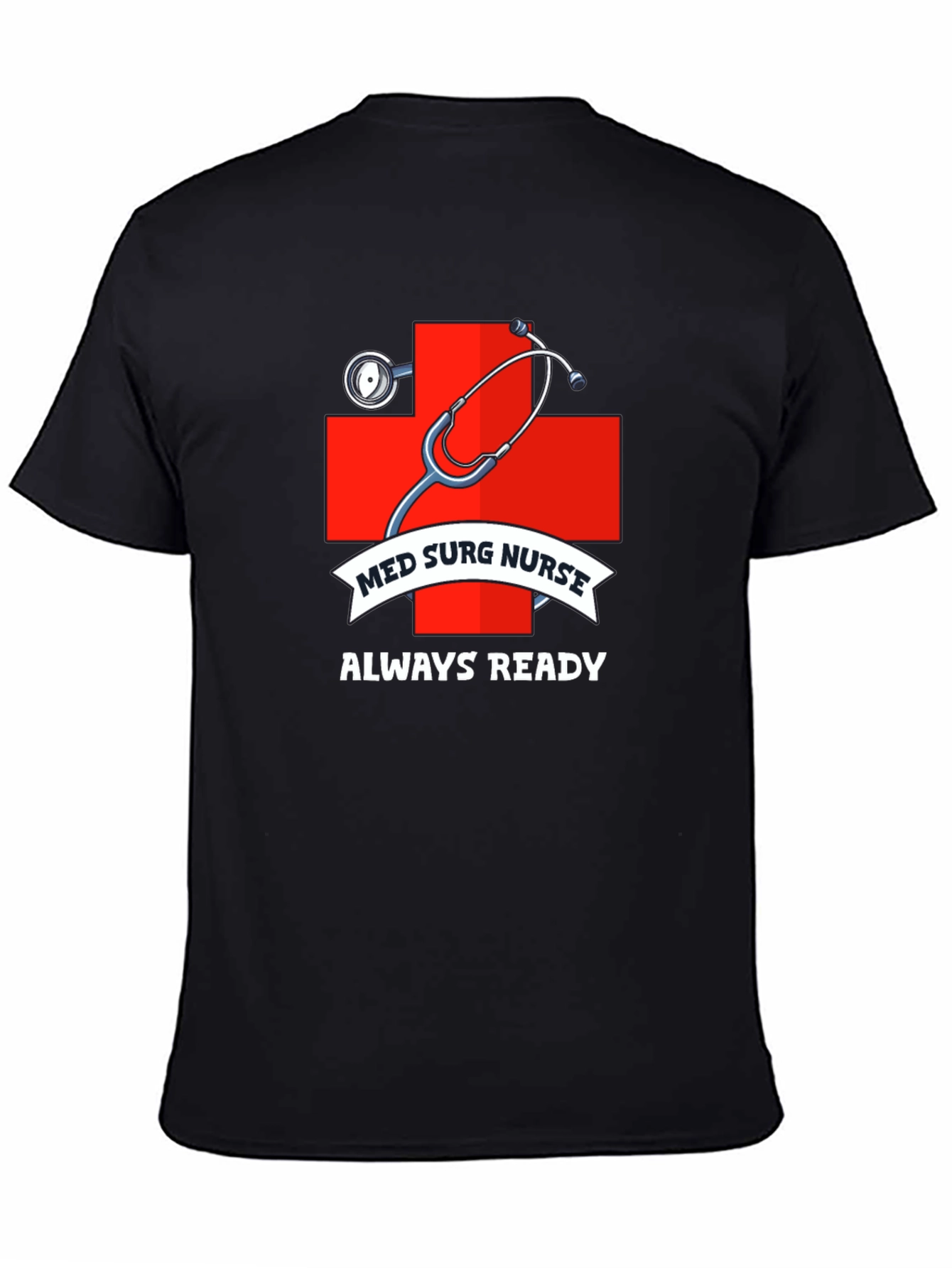 Med Surg Nurse Always Ready Black T-Shirt