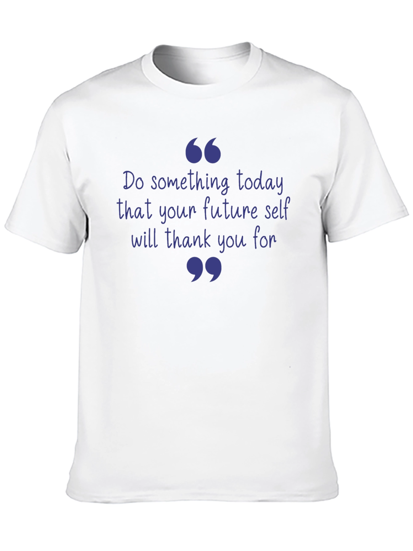 Inspirational Quote T-Shirt - Future Self Thank You