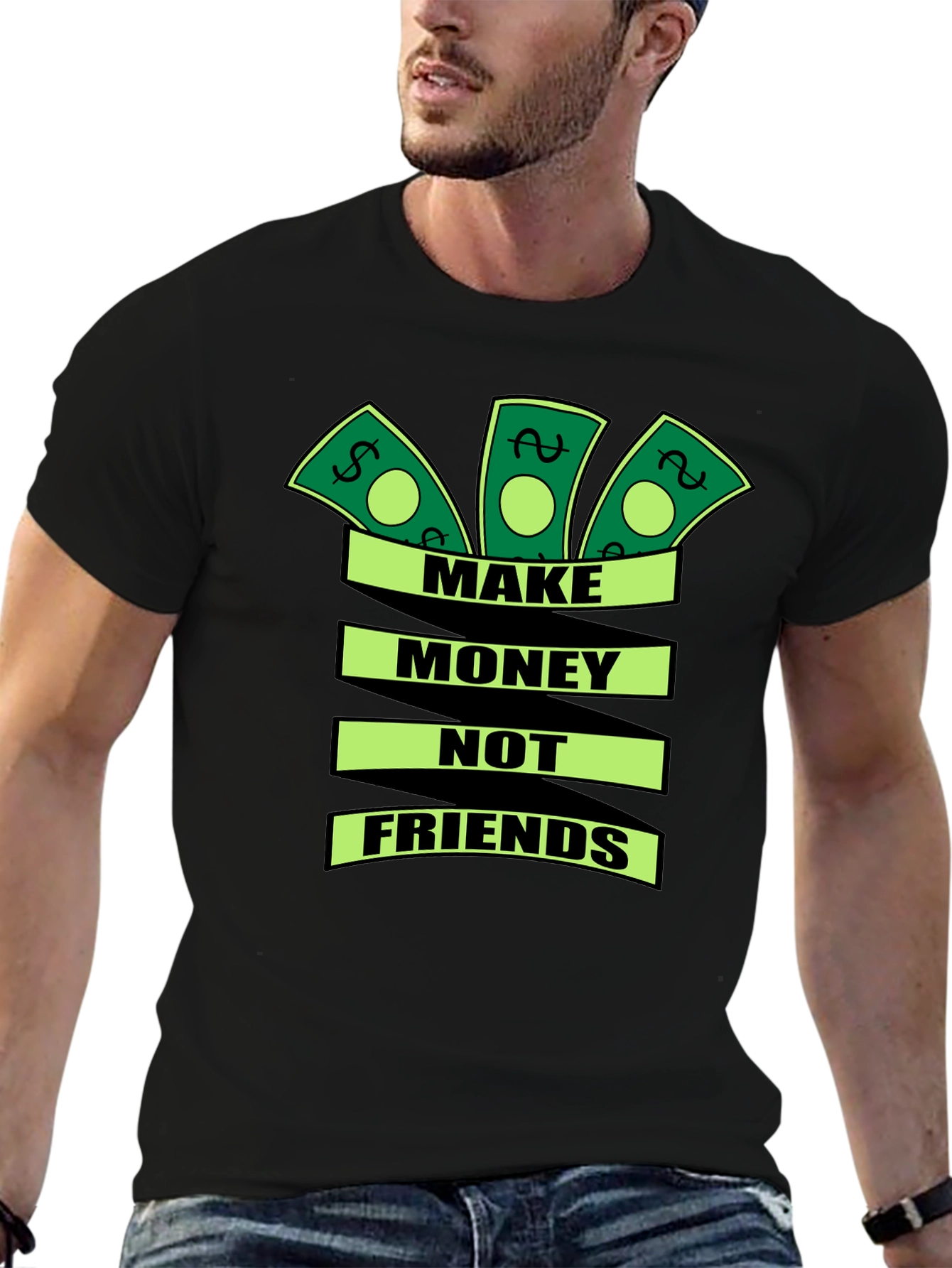 Make Money Not Friends Graphic T-Shirt