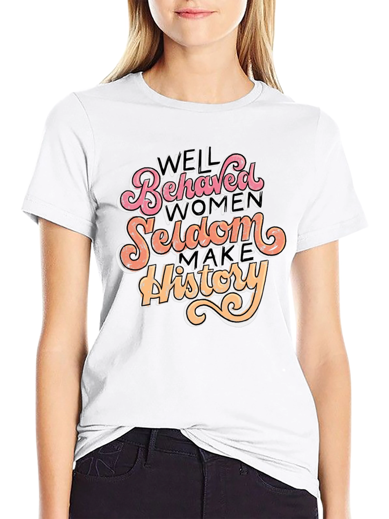 Well Behaved Women History T-Shirt