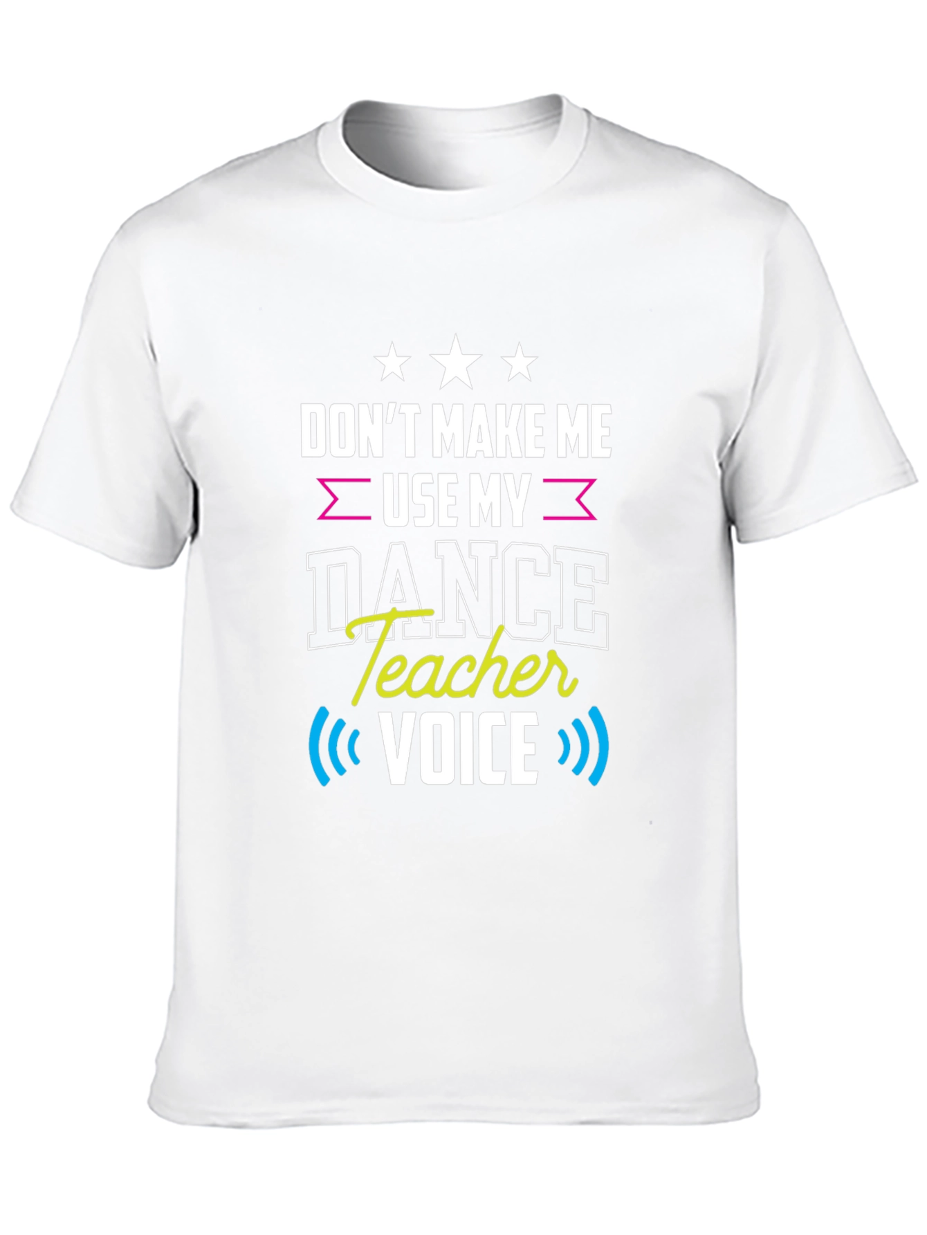 Dance Teacher Voice T-Shirt Funny Dance Instructor Tee