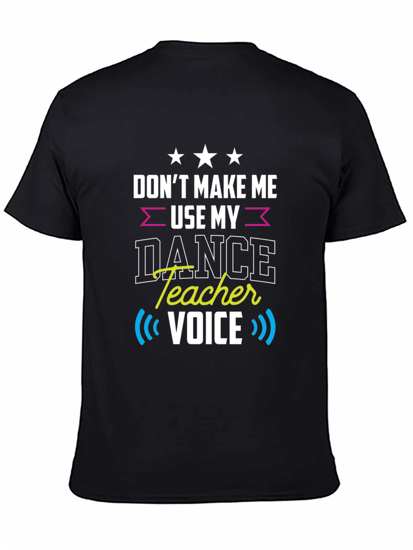 Dance Teacher Voice T-Shirt Funny Dance Instructor Tee