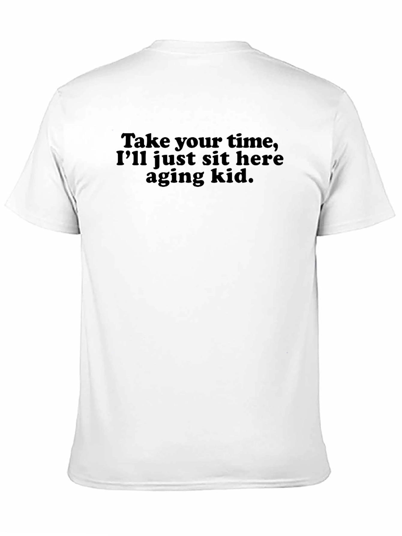 Funny Sarcastic T-Shirt: Aging Kid