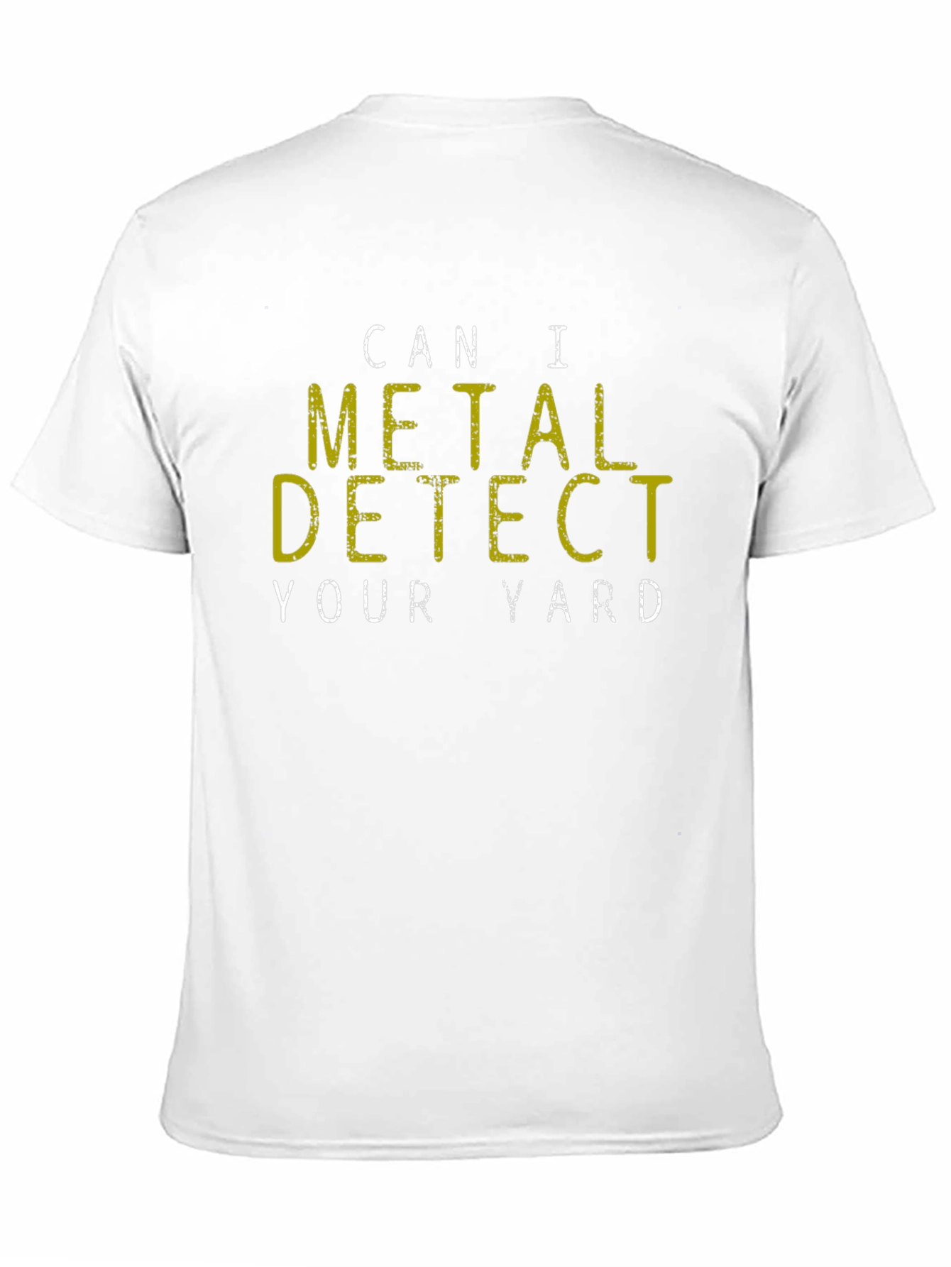 Metal Detecting T-Shirt - Funny Detectorist Gift