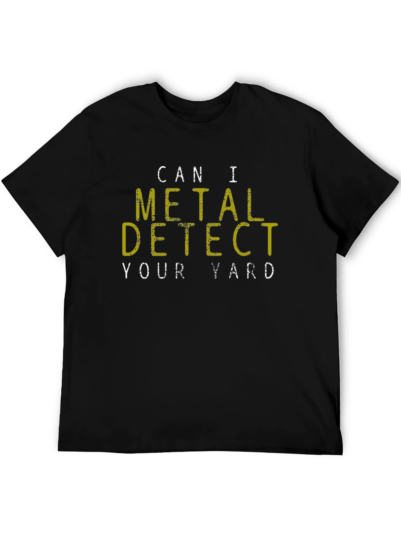 Metal Detecting T-Shirt - Funny Detectorist Gift