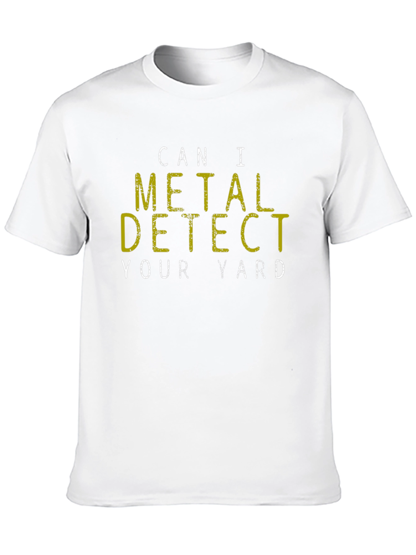 Metal Detecting T-Shirt - Funny Detectorist Gift