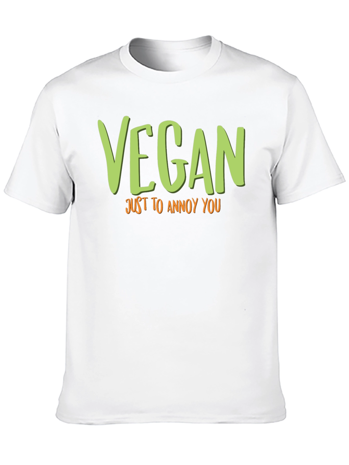Vegan Just to Annoy You T-Shirt Funny Graphic Tee