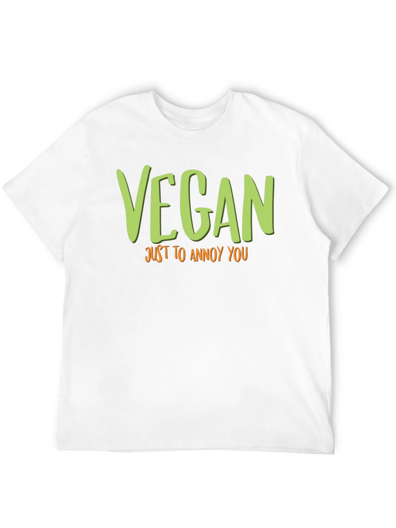 Vegan Just to Annoy You T-Shirt Funny Graphic Tee
