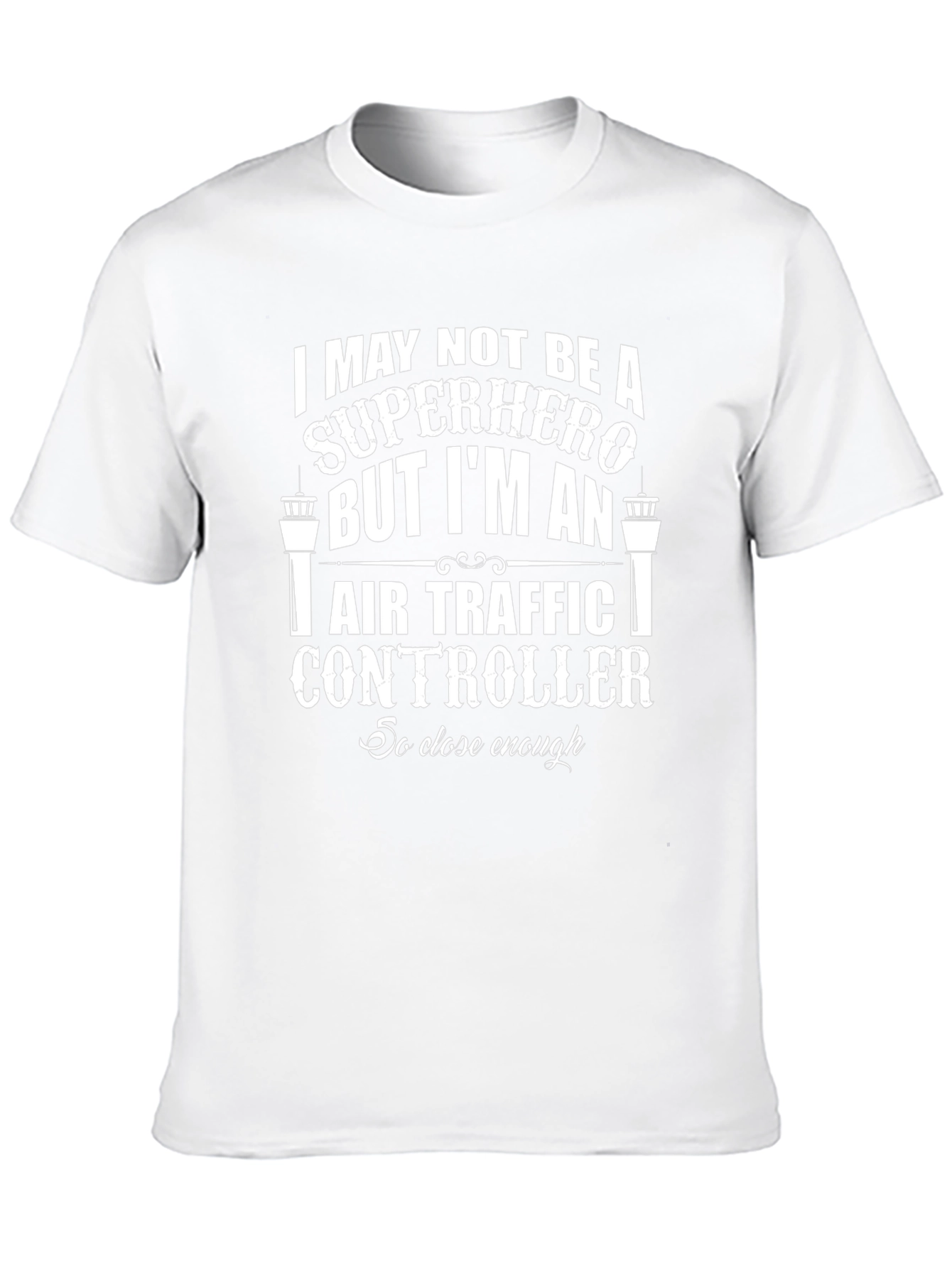 Air Traffic Controller T-Shirt - Not a Superhero Gift