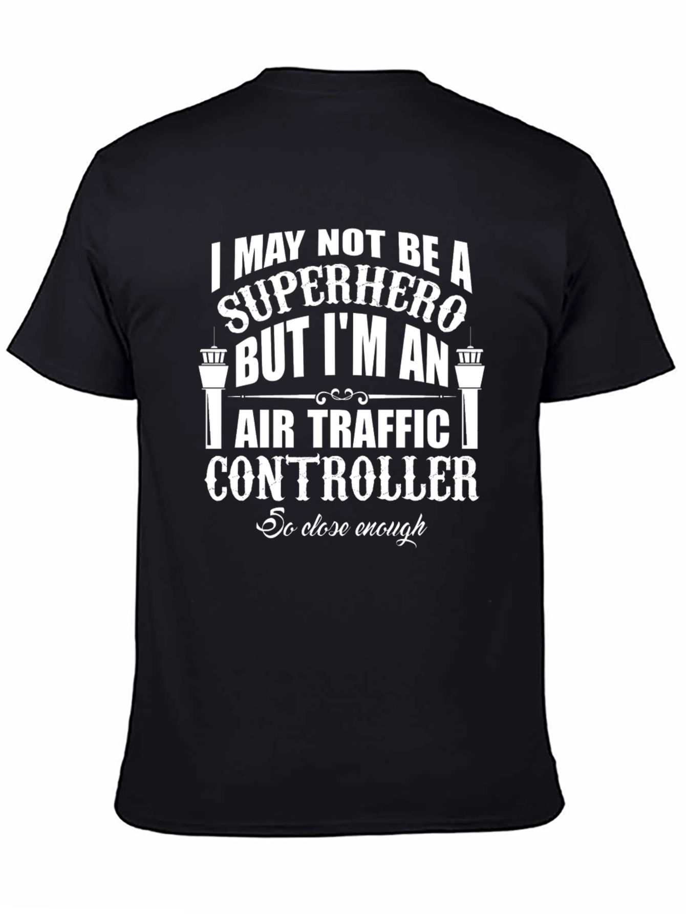 Air Traffic Controller T-Shirt - Not a Superhero Gift