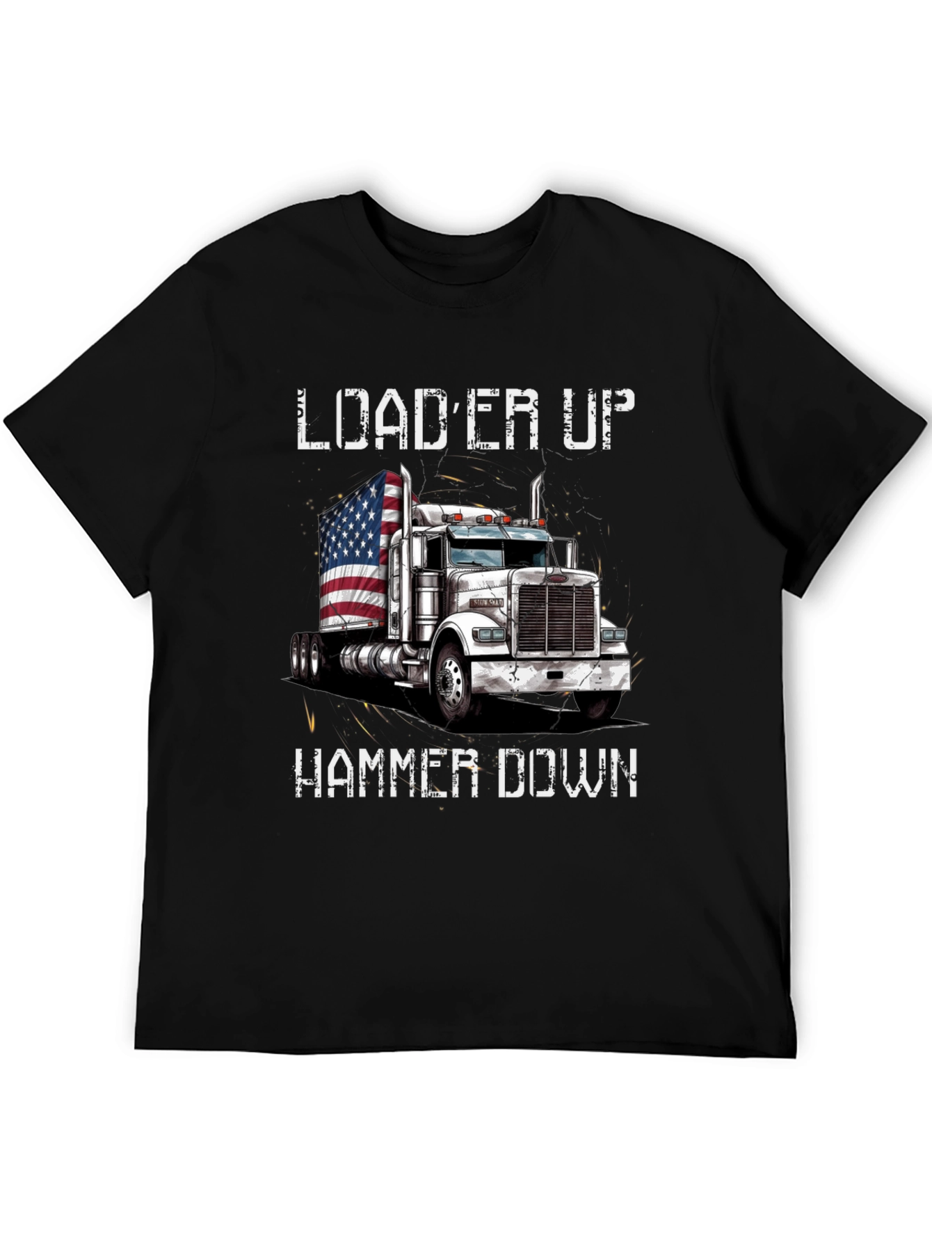 Loader Up Hammer Down Trucker T-Shirt