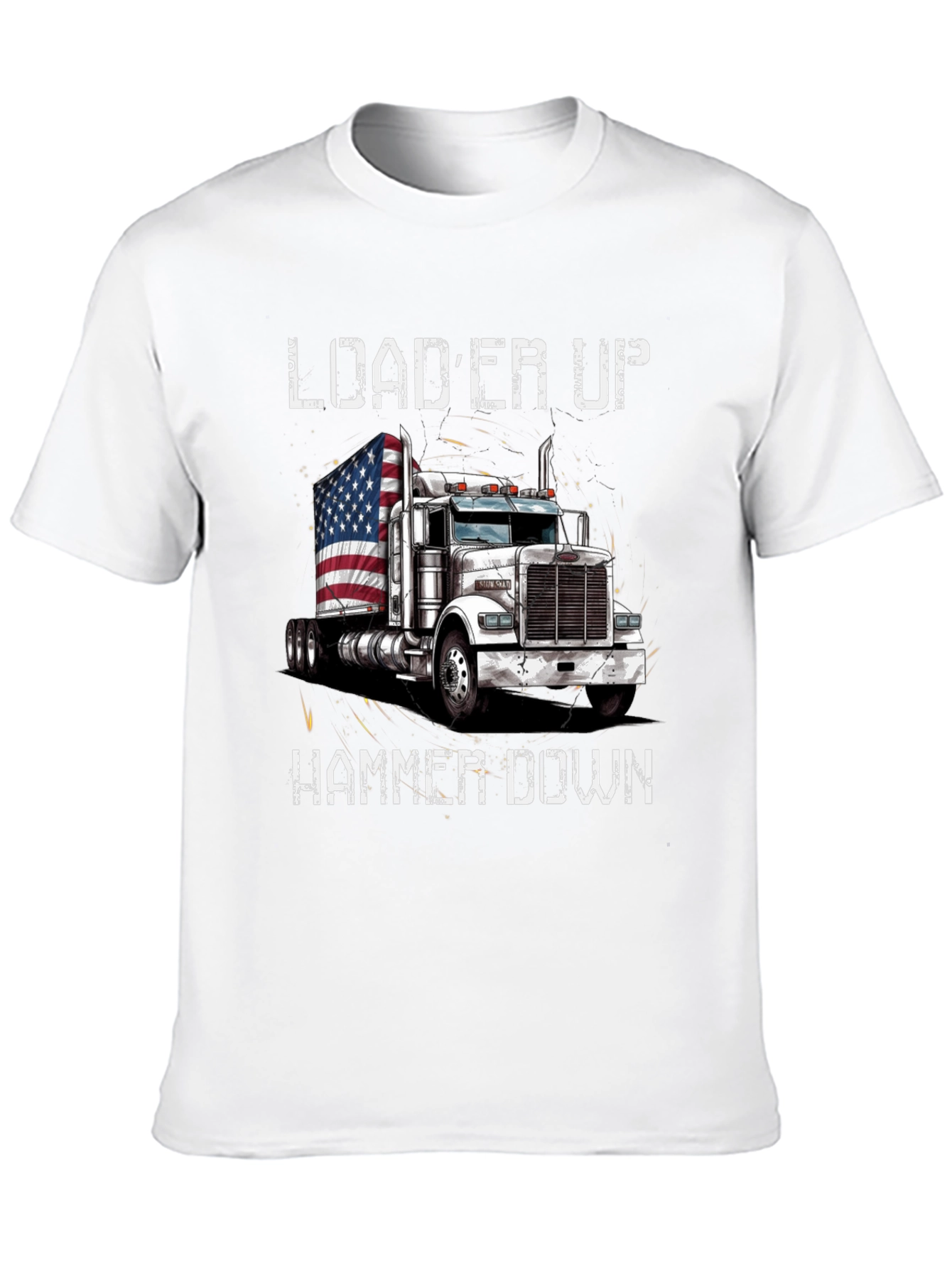 Loader Up Hammer Down Trucker T-Shirt