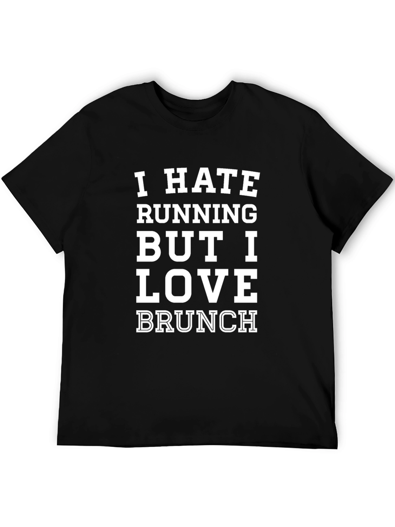 I Hate Running But I Love Brunch Graphic Tee