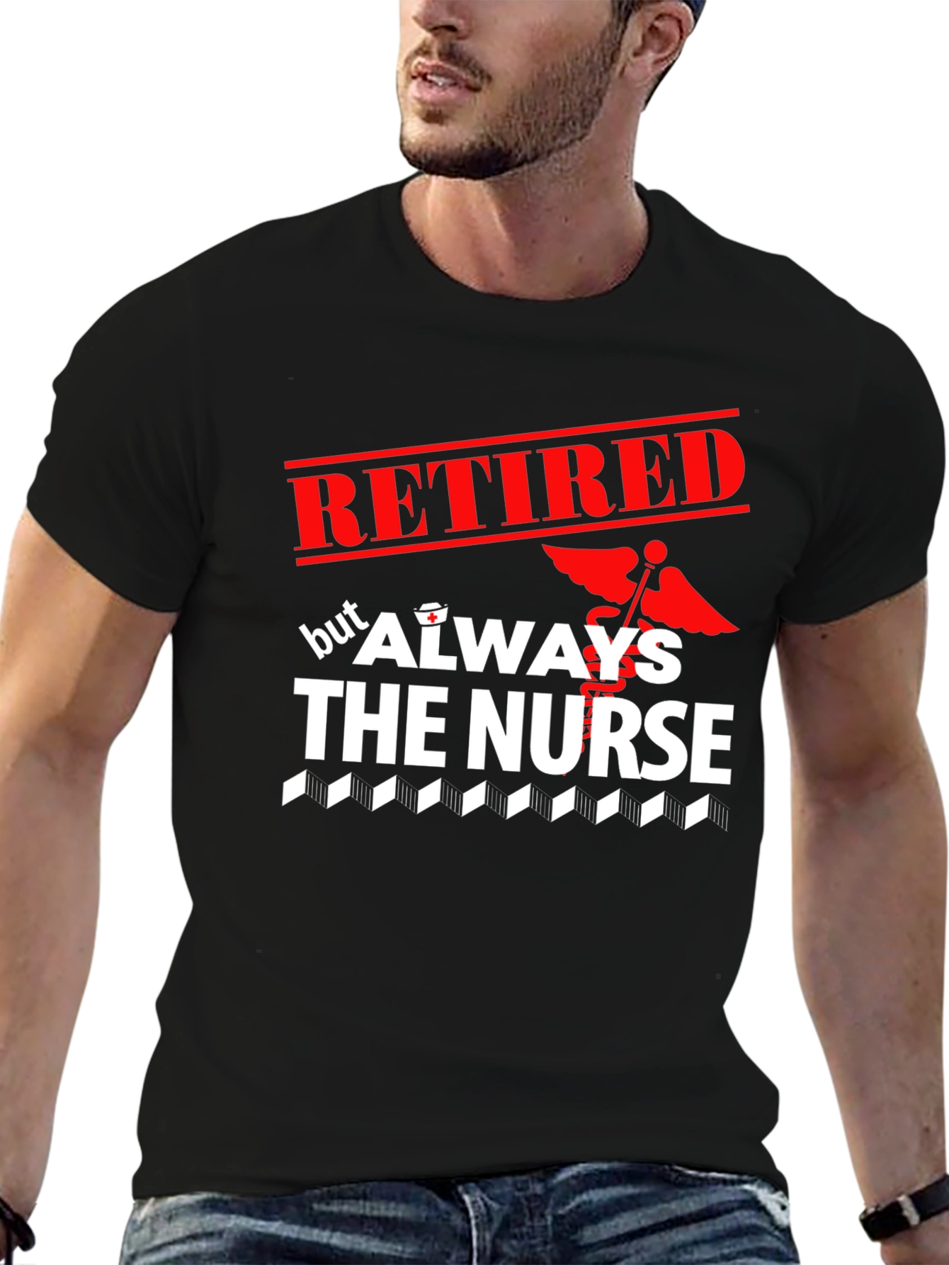 Retired Nurse T-Shirt - Always The Nurse