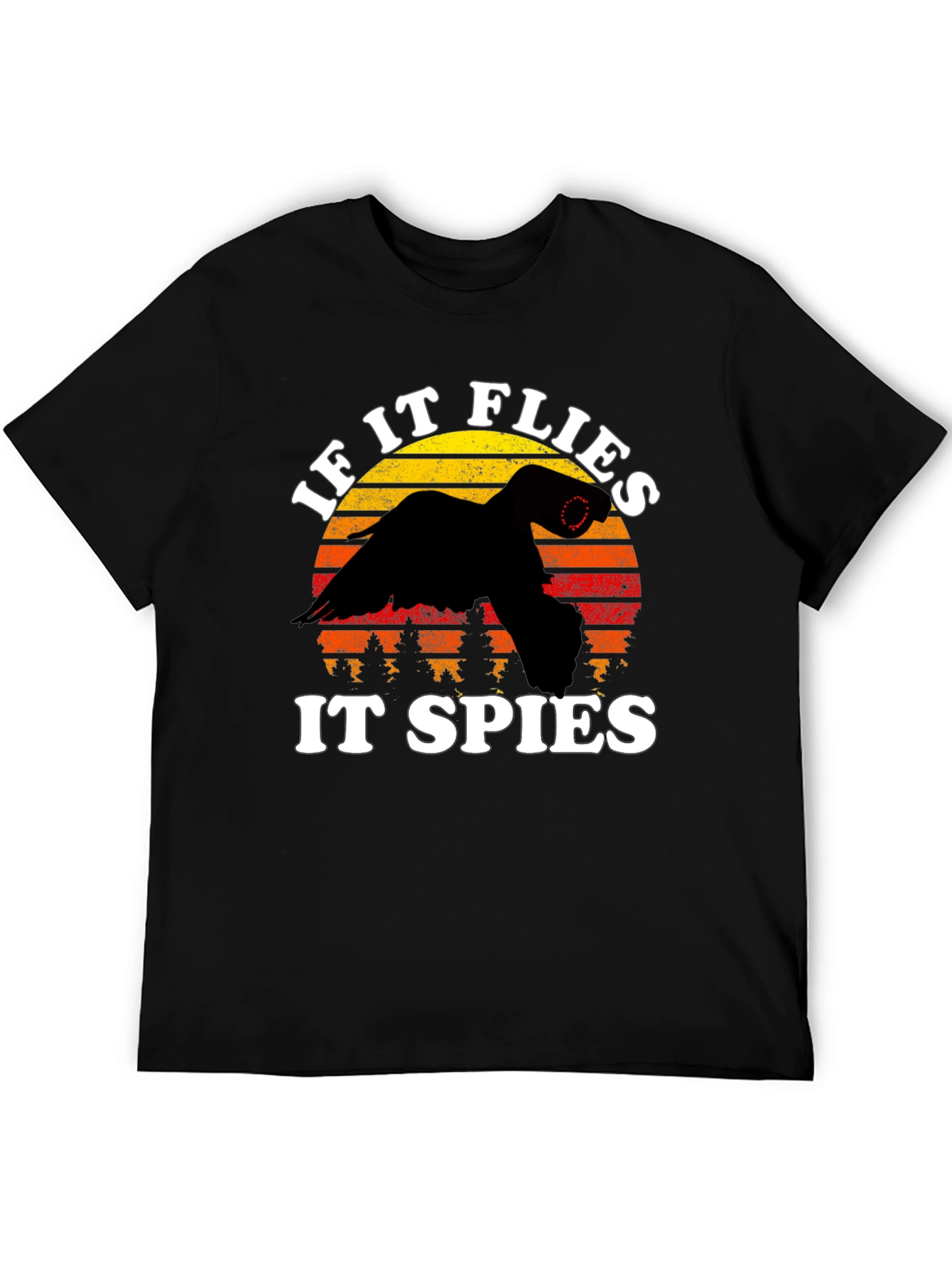 If It Flies It Spies Funny T-Shirt