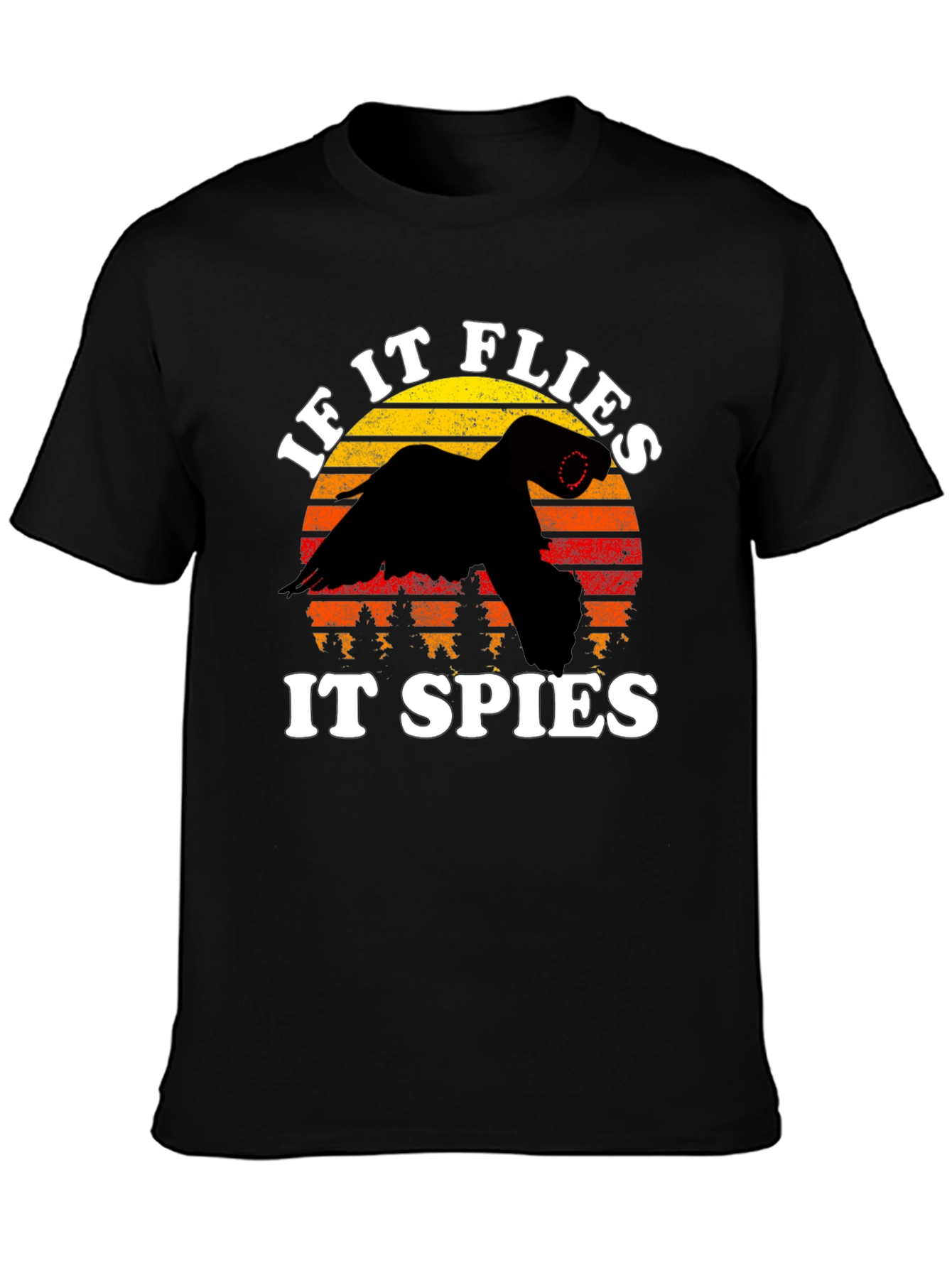 If It Flies It Spies Funny T-Shirt