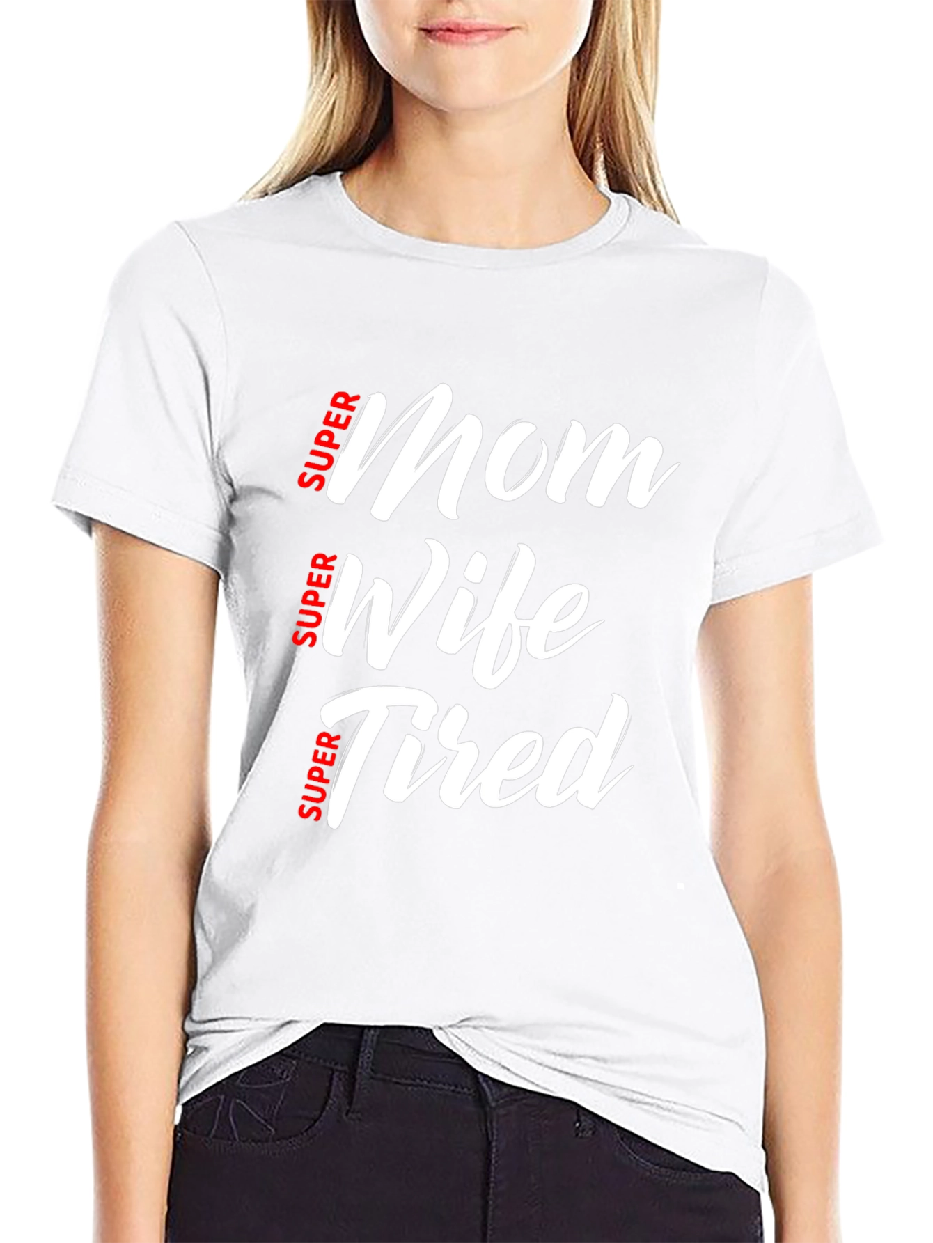 Super Mom Wife Tired Black T-Shirt