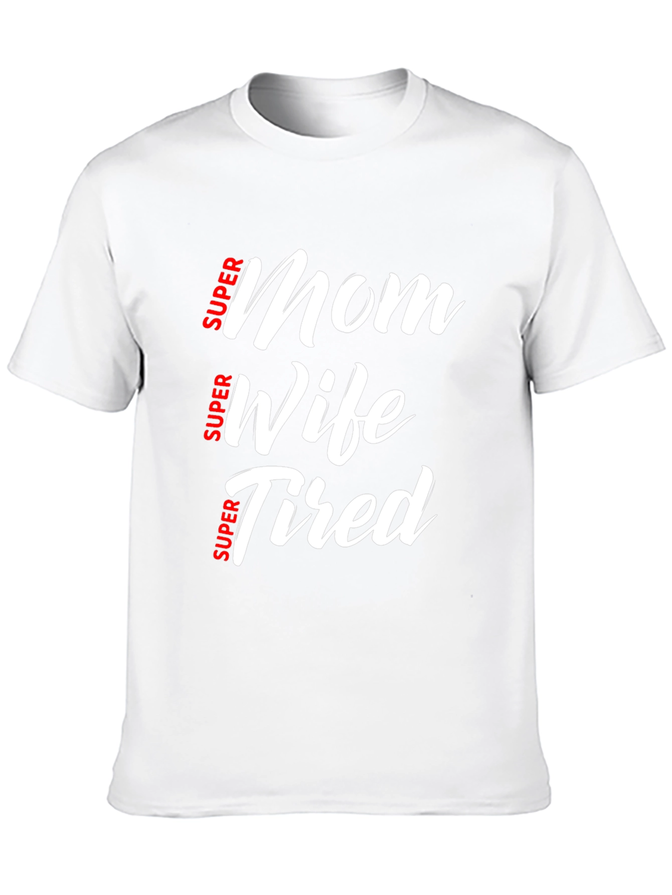 Super Mom Wife Tired Black T-Shirt