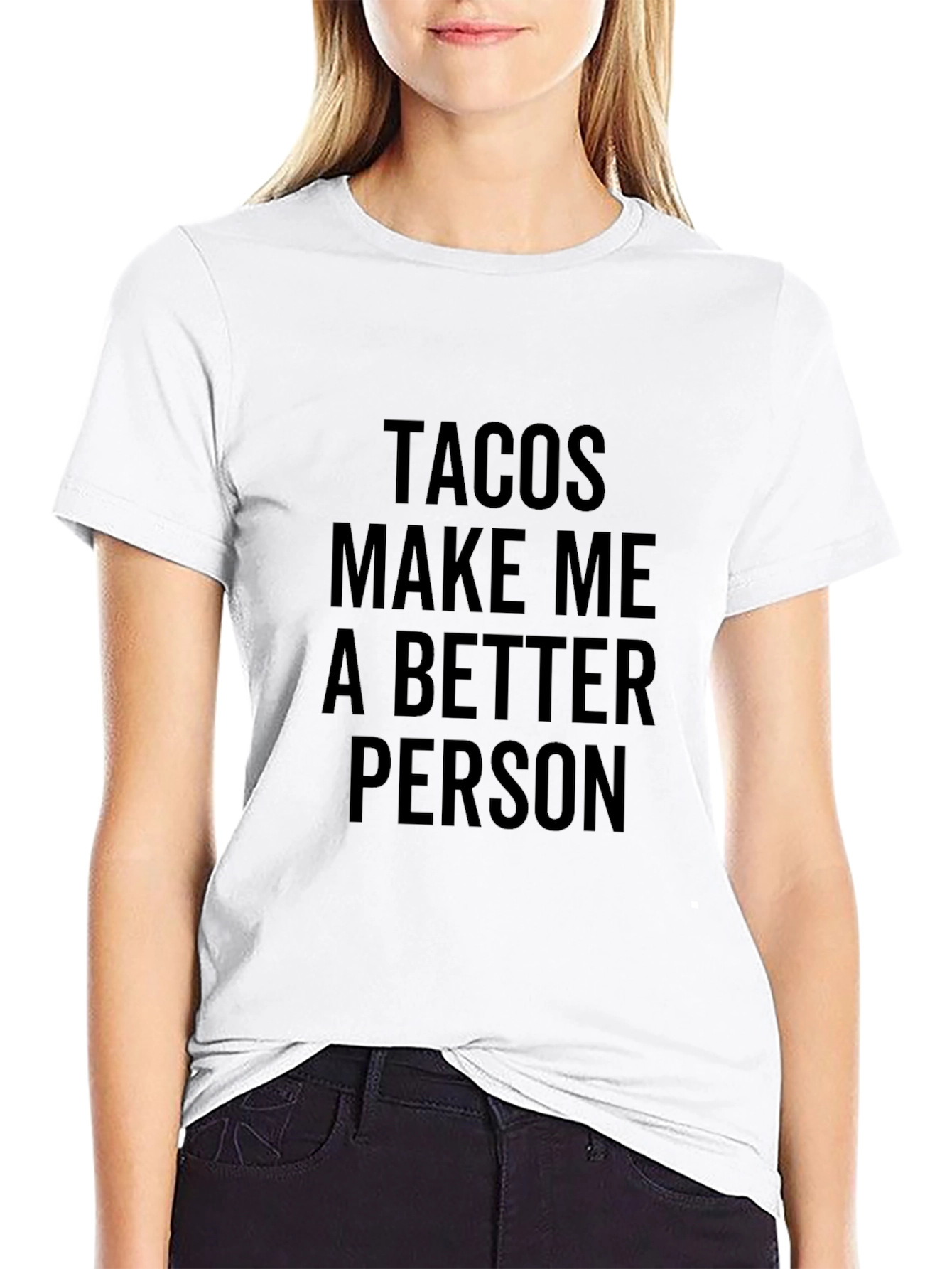 Tacos Make Me a Better Person Graphic Tee