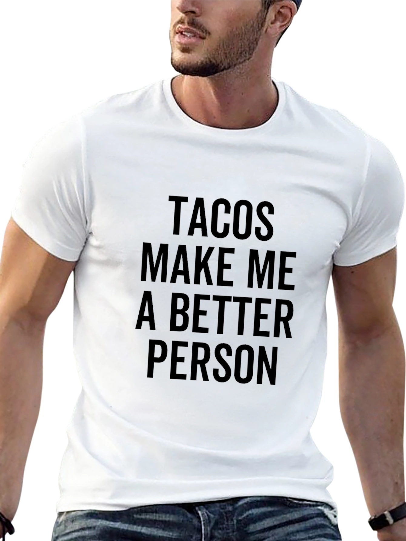 Tacos Make Me a Better Person Graphic Tee