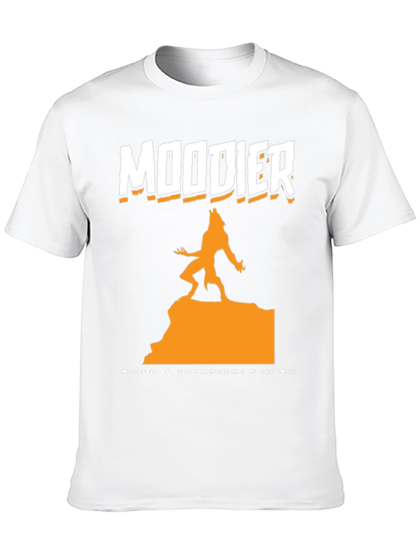 Moodier Than a Werewolf Graphic T-Shirt