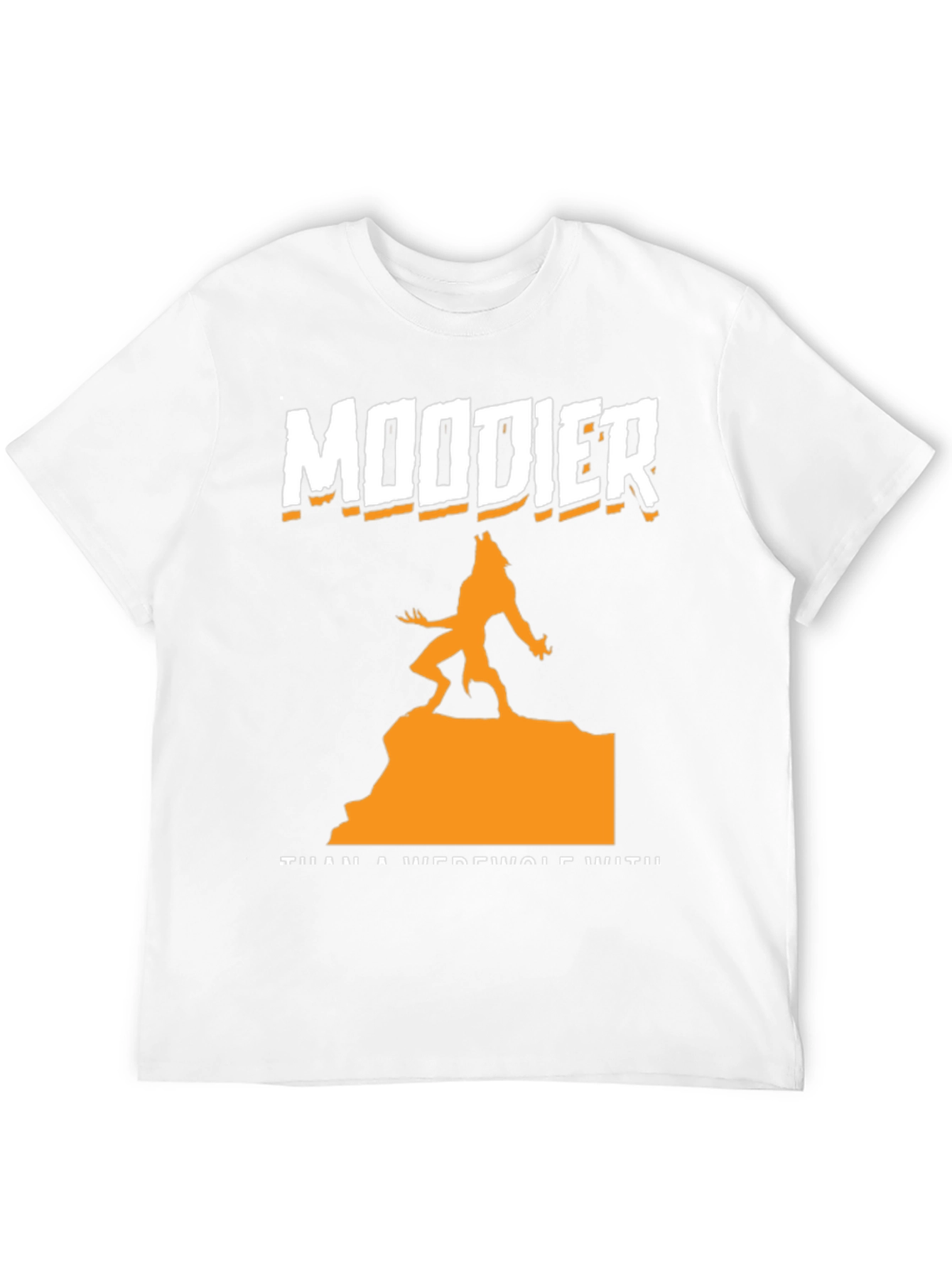 Moodier Than a Werewolf Graphic T-Shirt