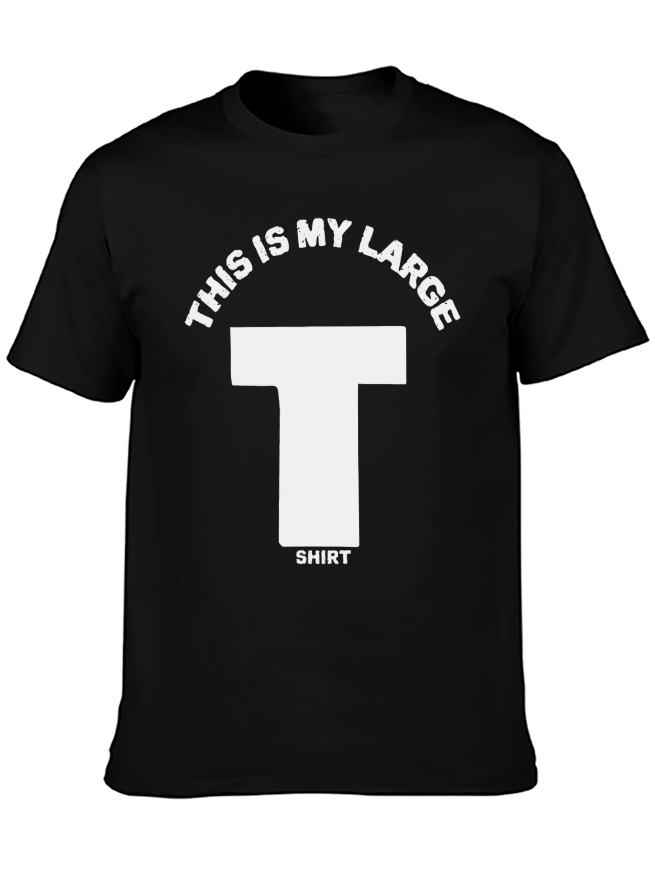 Funny This is My Large T-Shirt Graphic Tee