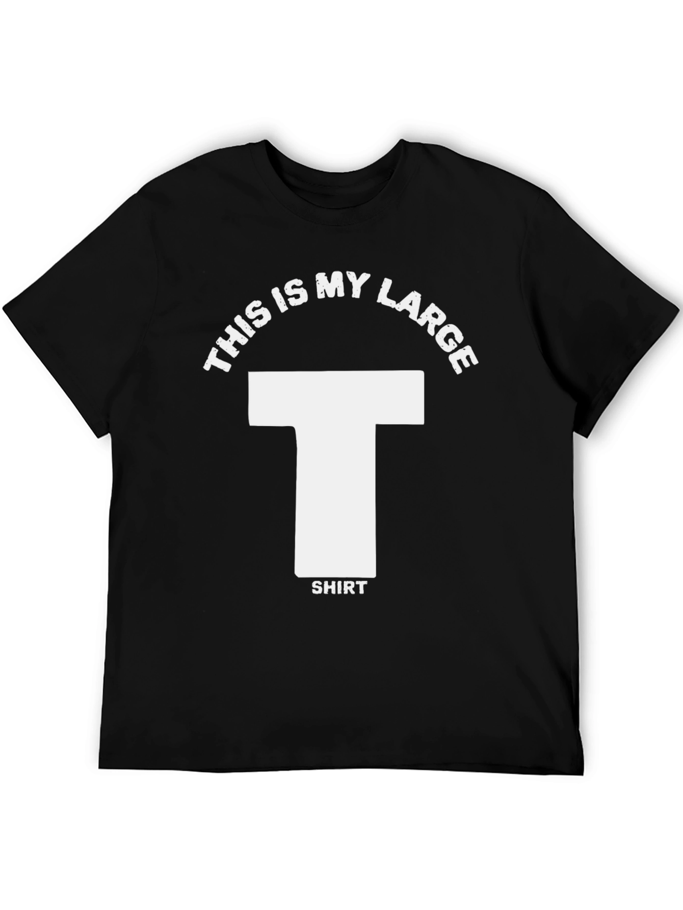 Funny This is My Large T-Shirt Graphic Tee