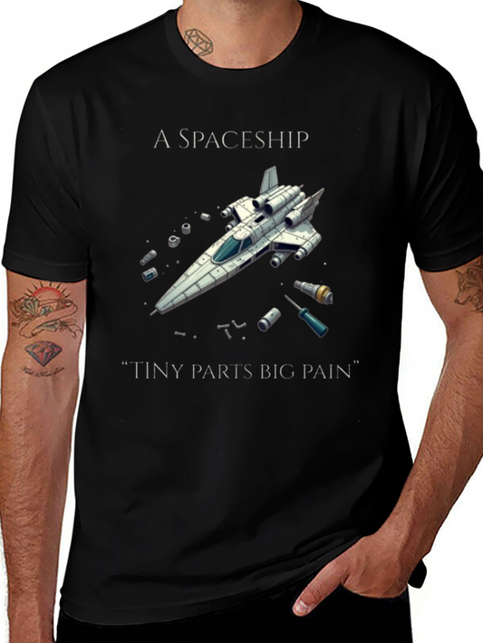 Spaceship Tiny Parts Big Pain T-Shirt