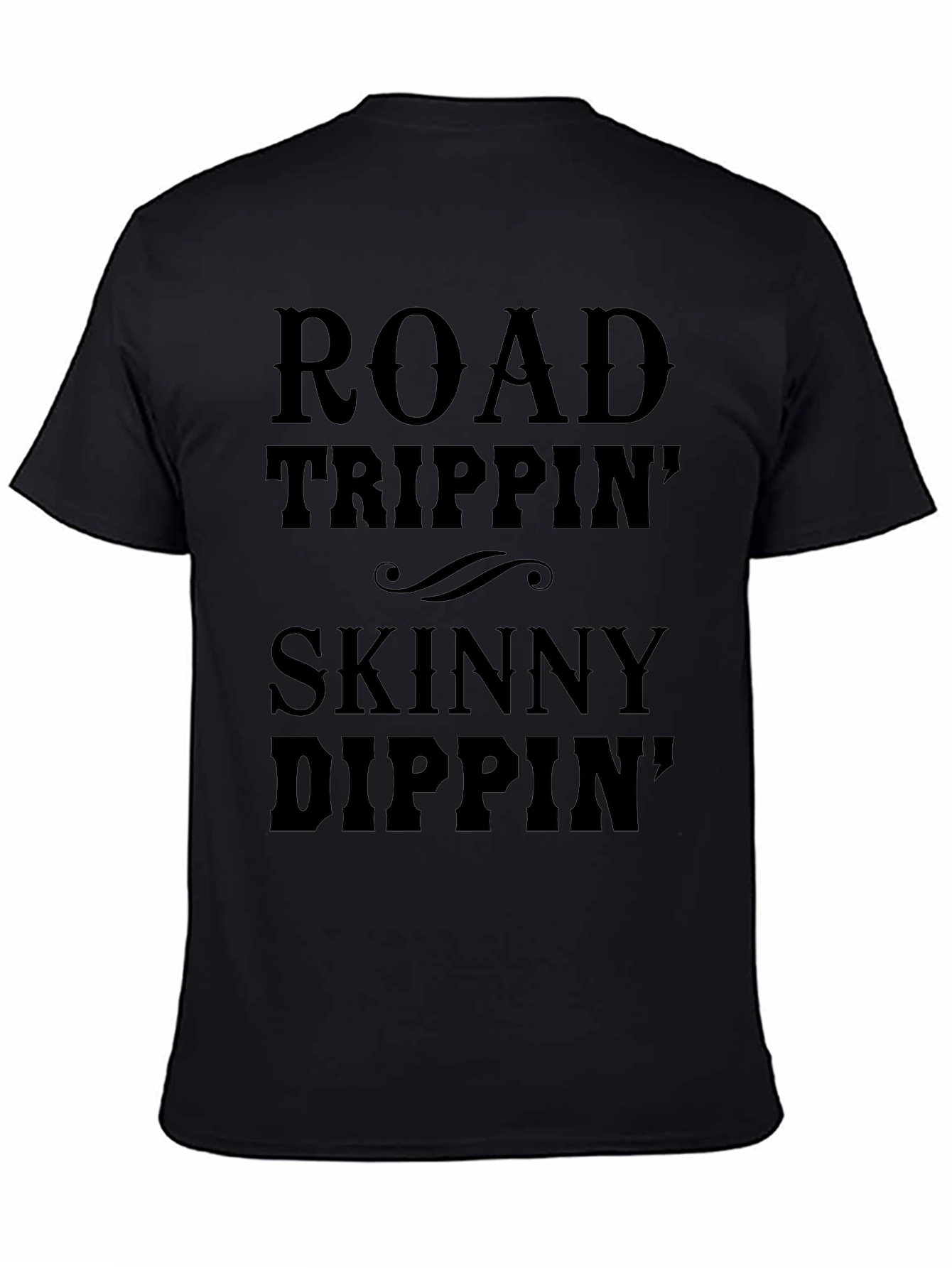 Road Trippin Skinny Dippin Black T-Shirt