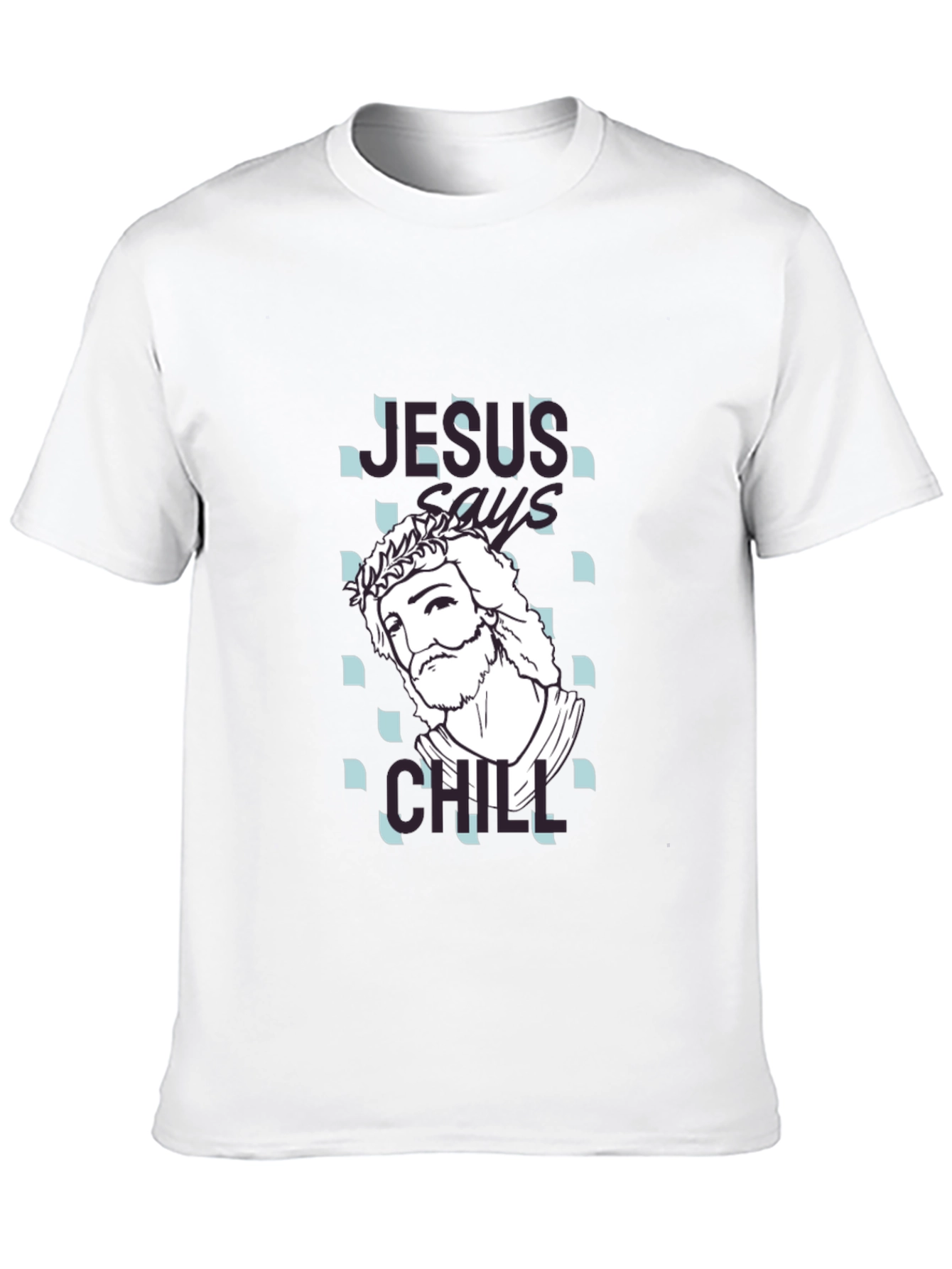 Jesus Says Chill T-Shirt - Relaxed Graphic Tee
