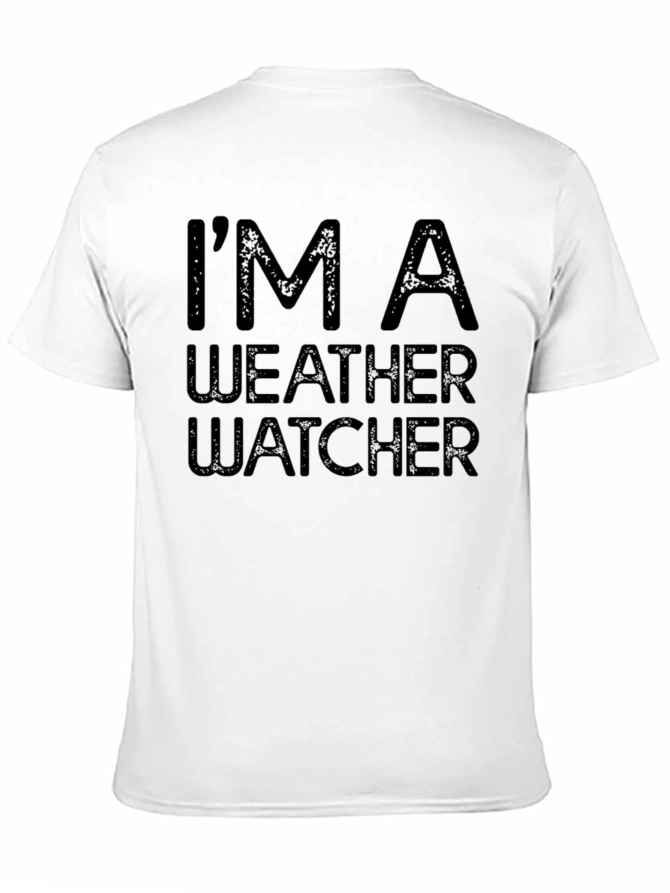 Im A Weather Watcher Black T-Shirt