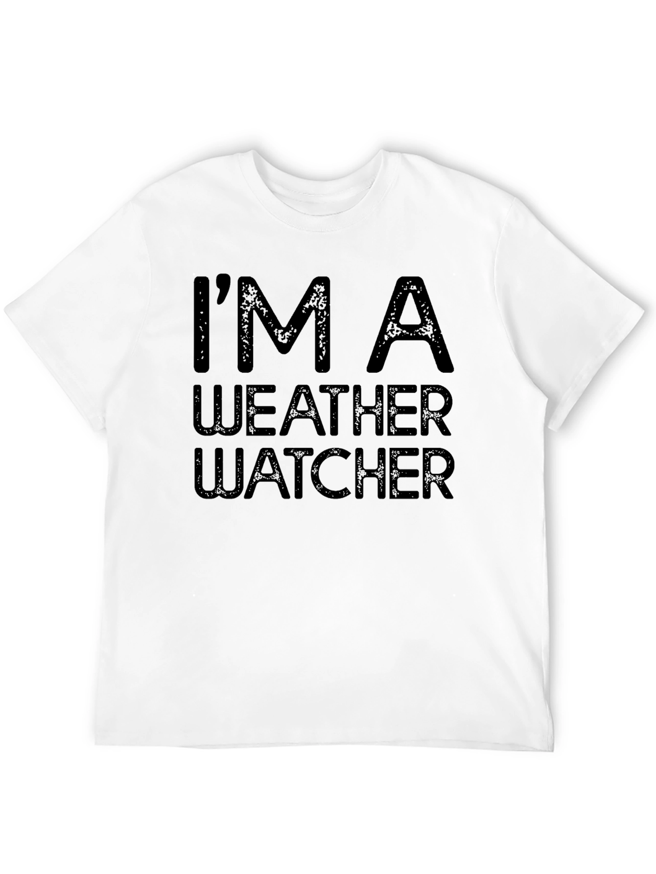 Im A Weather Watcher Black T-Shirt