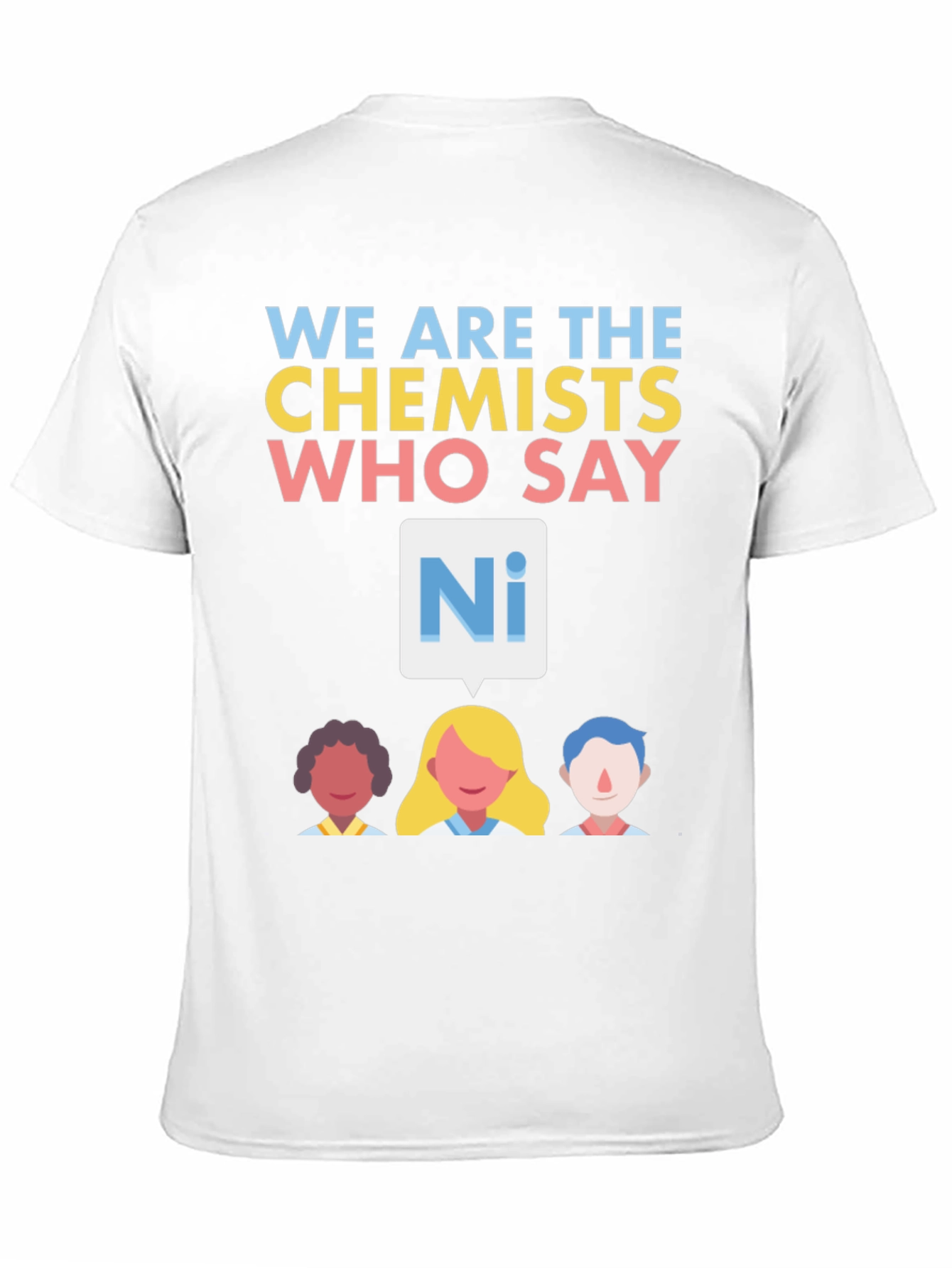 We are the Chemists T-Shirt - Say Ni!