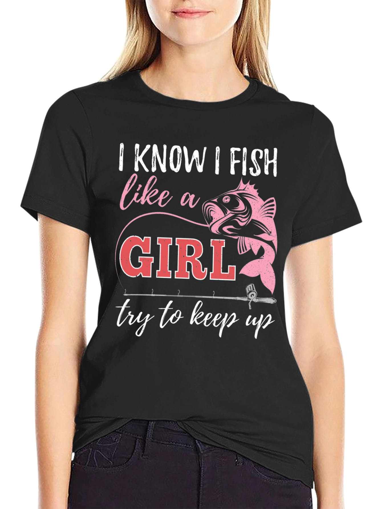 I Fish Like A Girl T-Shirt - Fishing Apparel