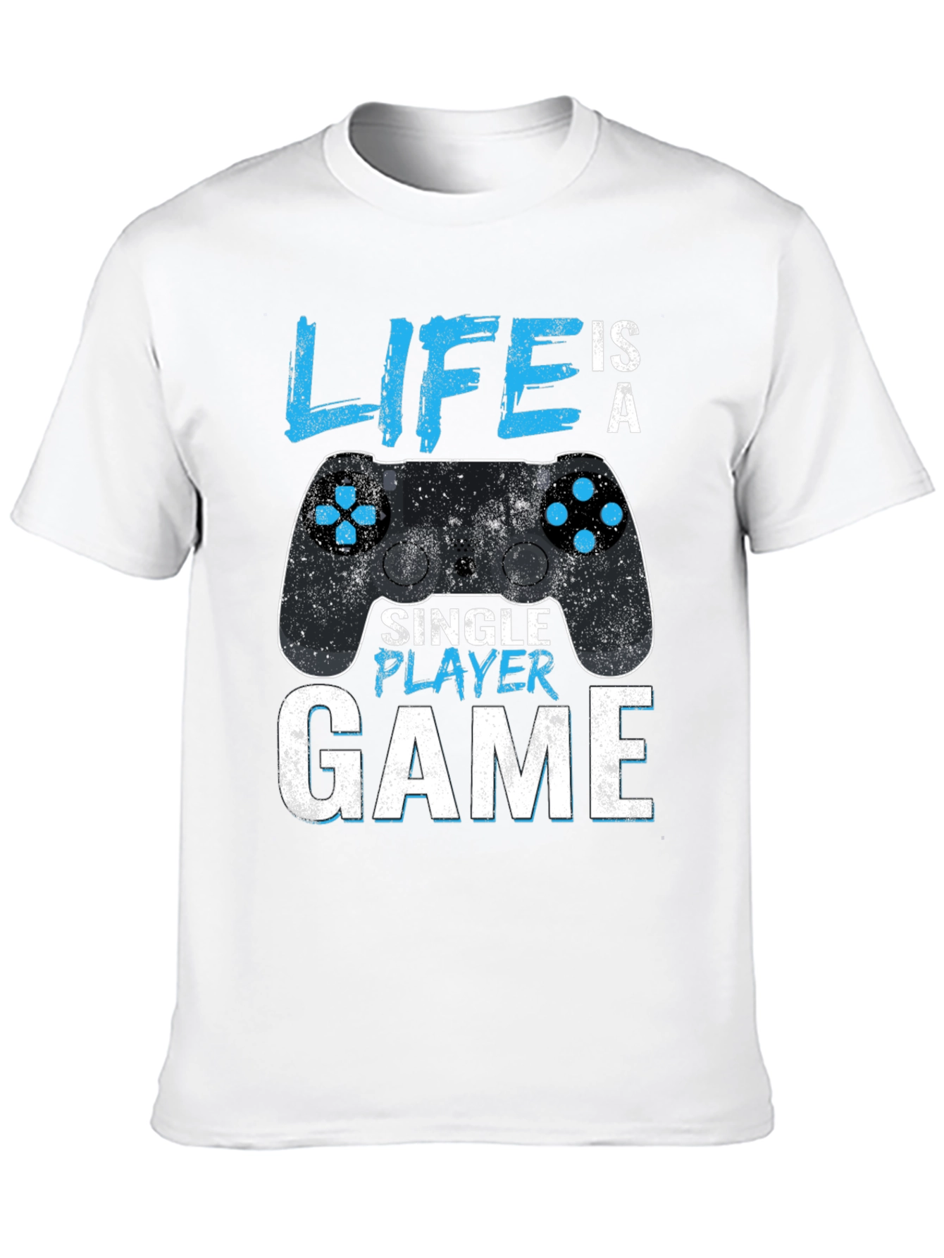 Life is a Single Player Game Graphic T-Shirt