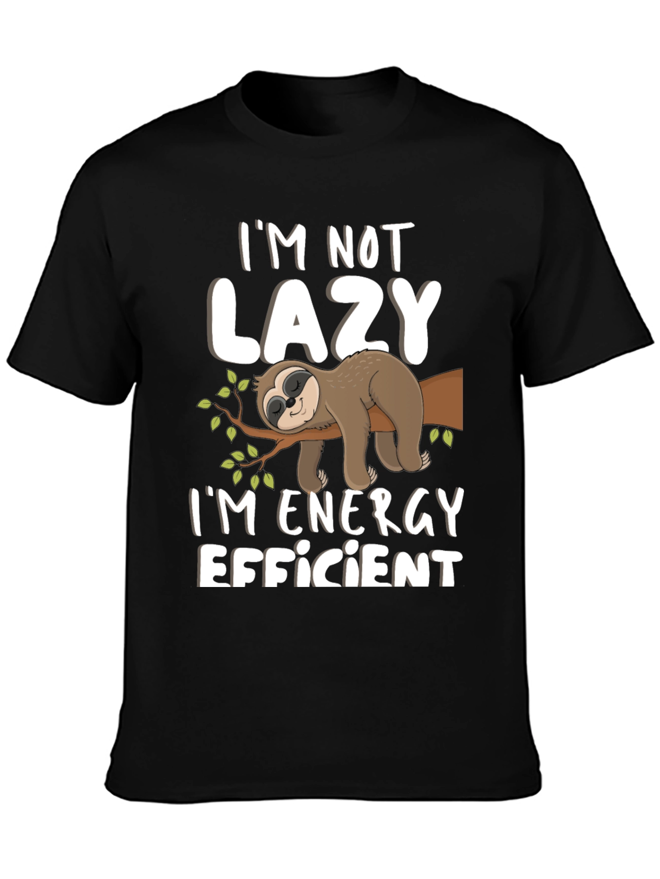 Im Not Lazy Sloth T-Shirt