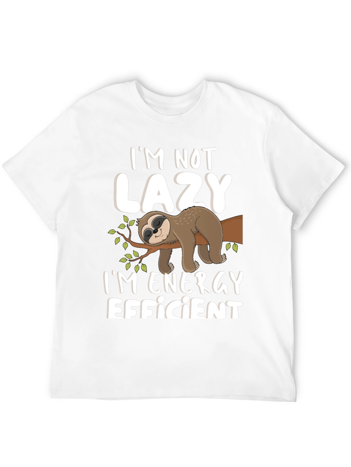 Im Not Lazy Sloth T-Shirt
