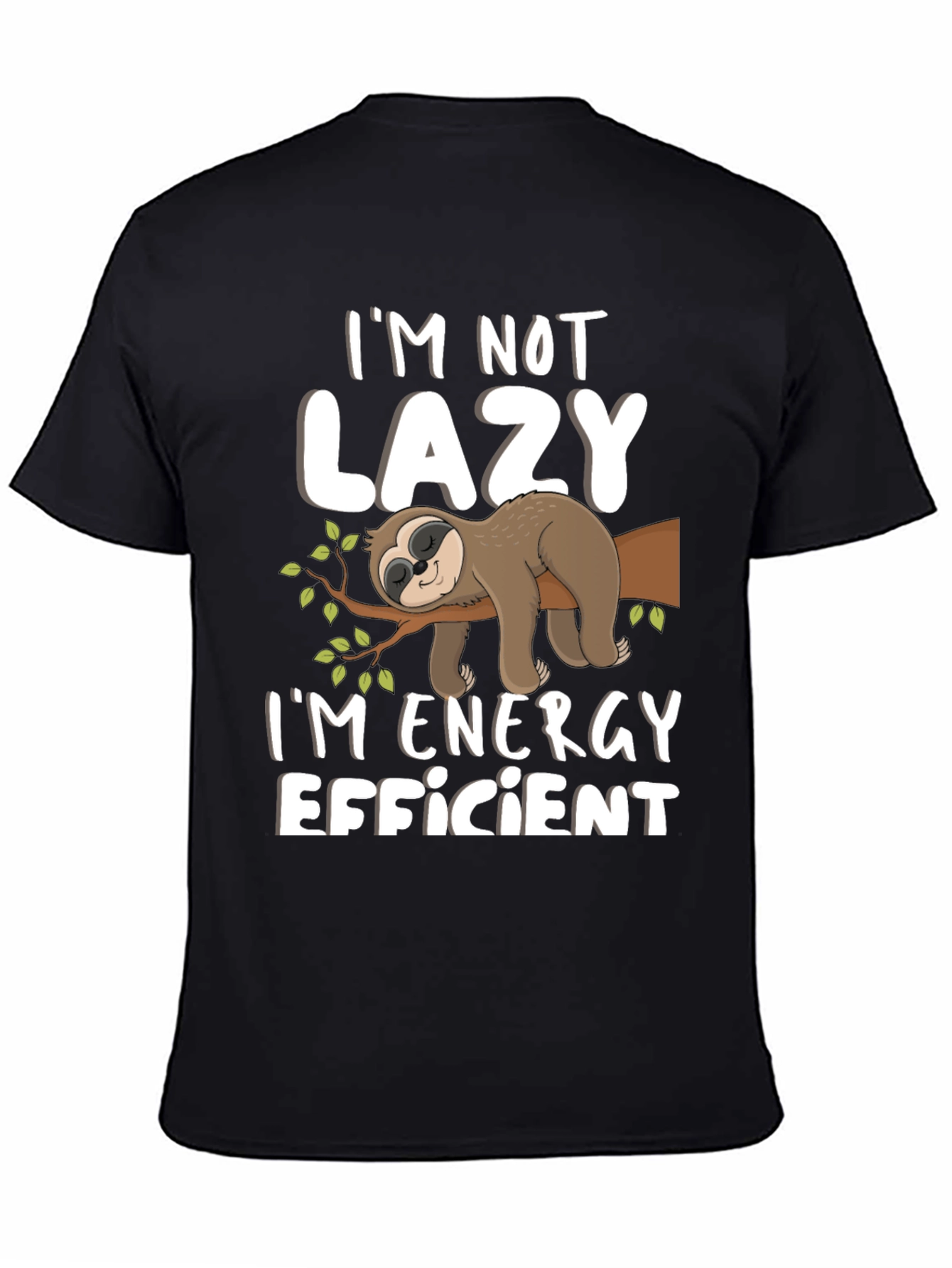 Im Not Lazy Sloth T-Shirt