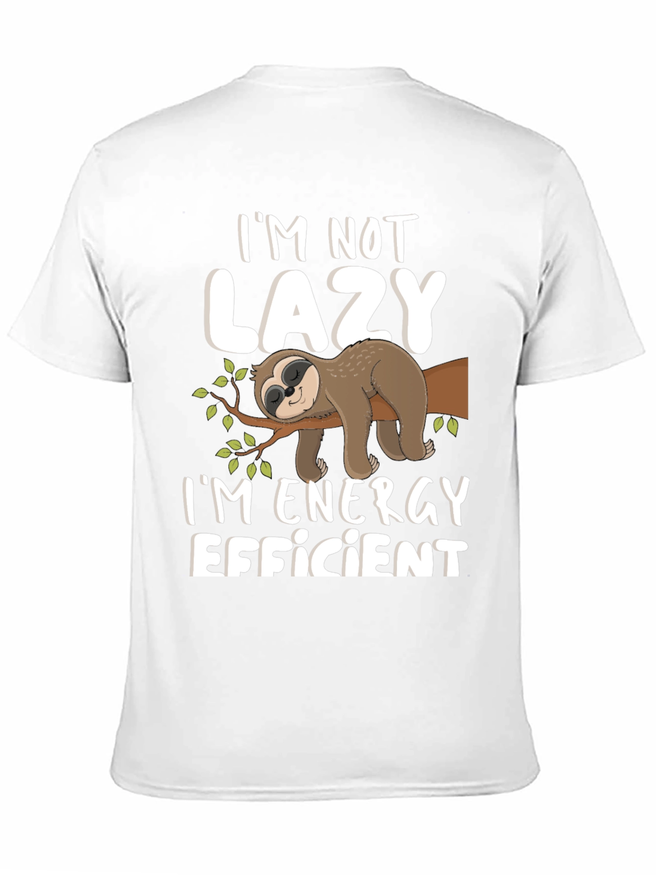 Im Not Lazy Sloth T-Shirt