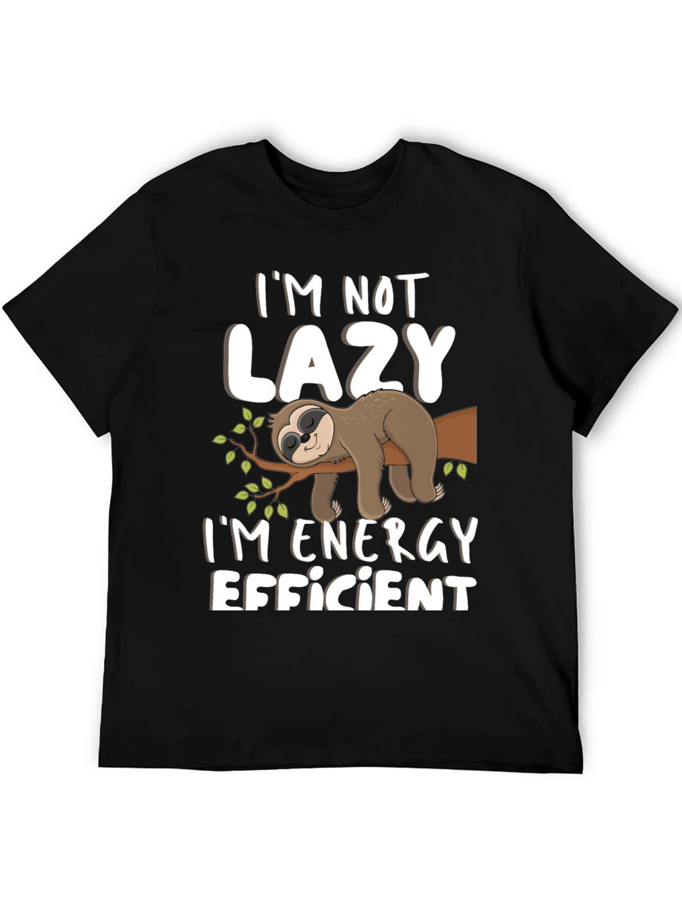 Im Not Lazy Sloth T-Shirt