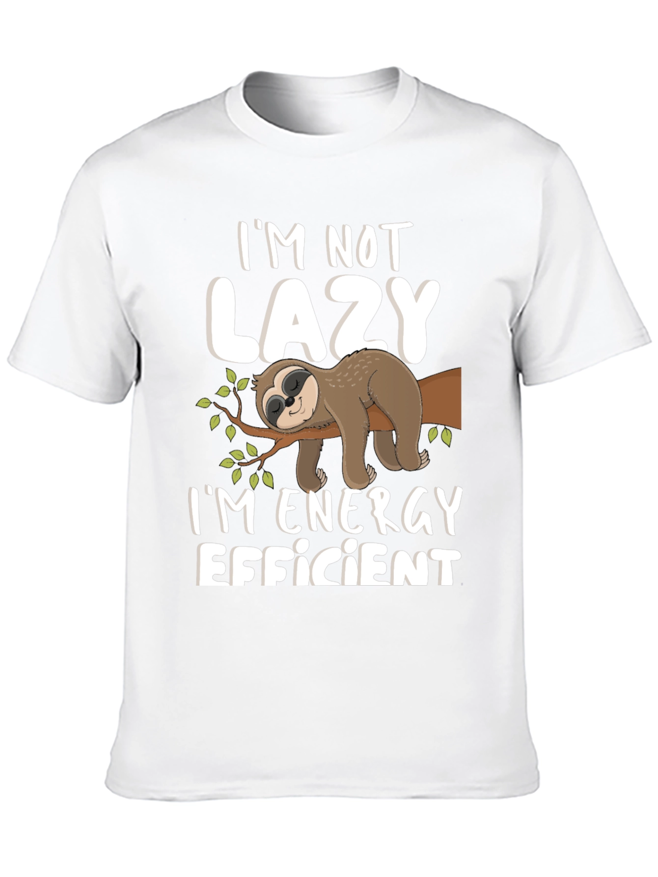Im Not Lazy Sloth T-Shirt