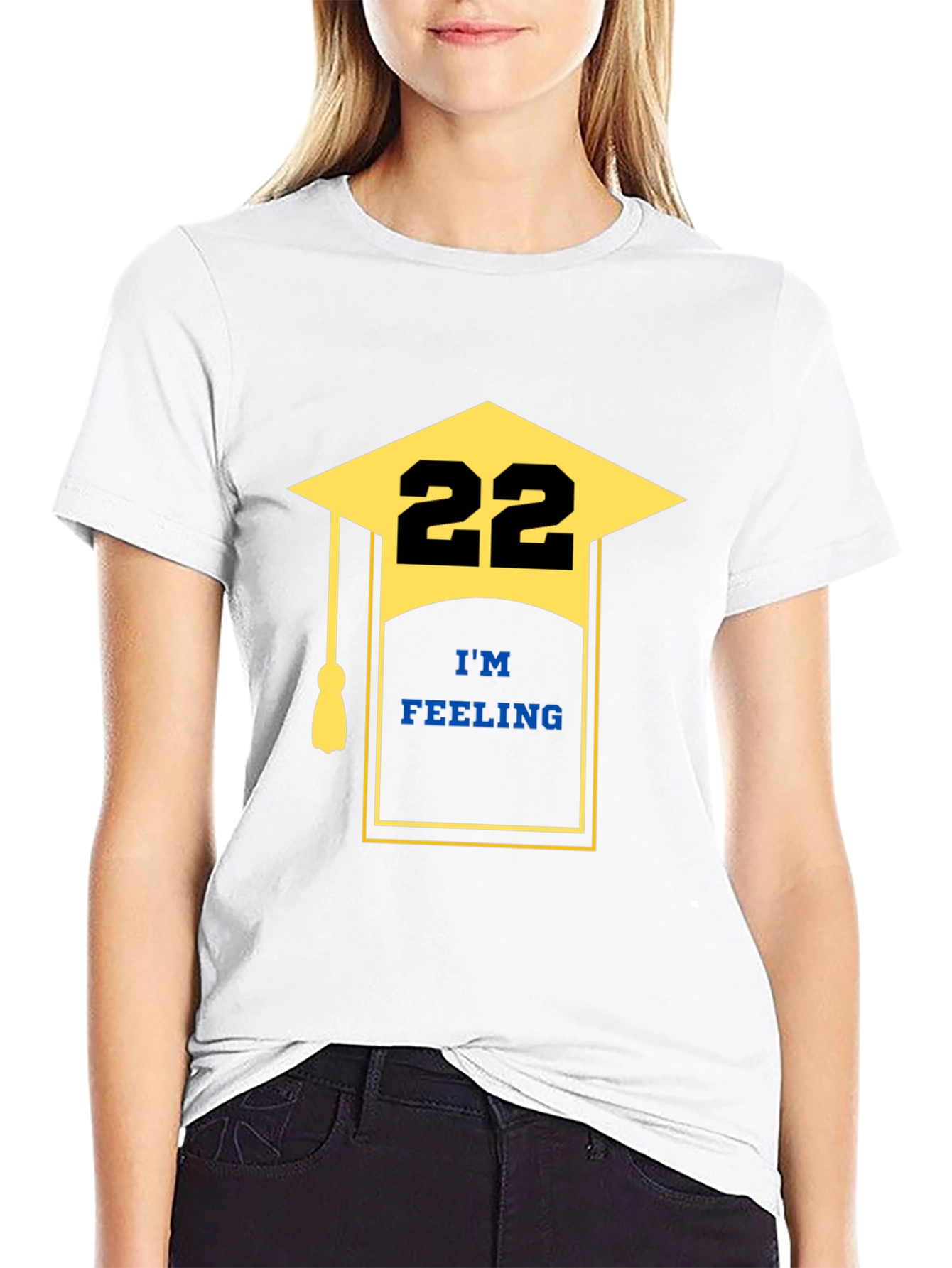 Im Feeling 22 Graduation T-Shirt