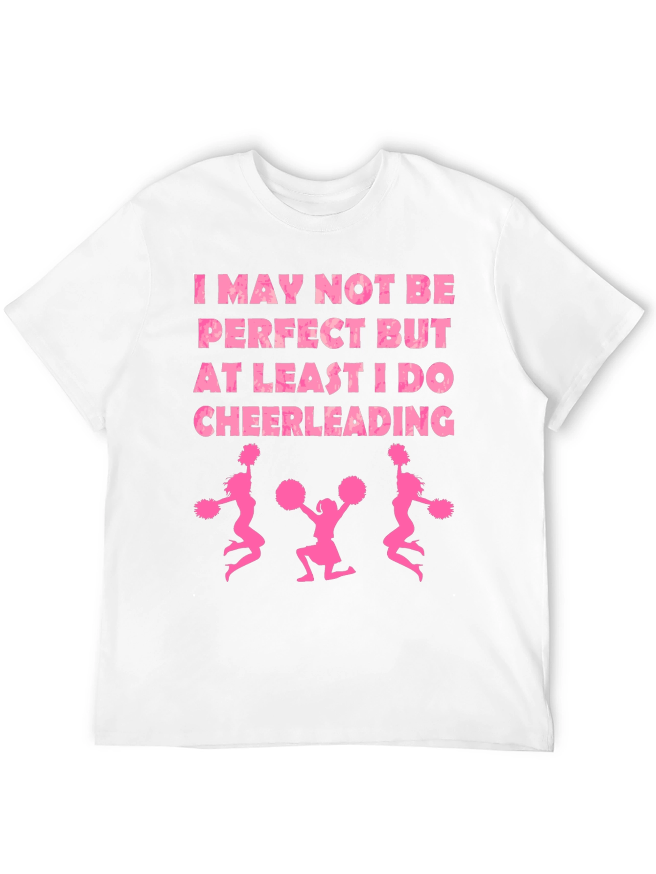 Cheerleading Tee - I May Not Be Perfect