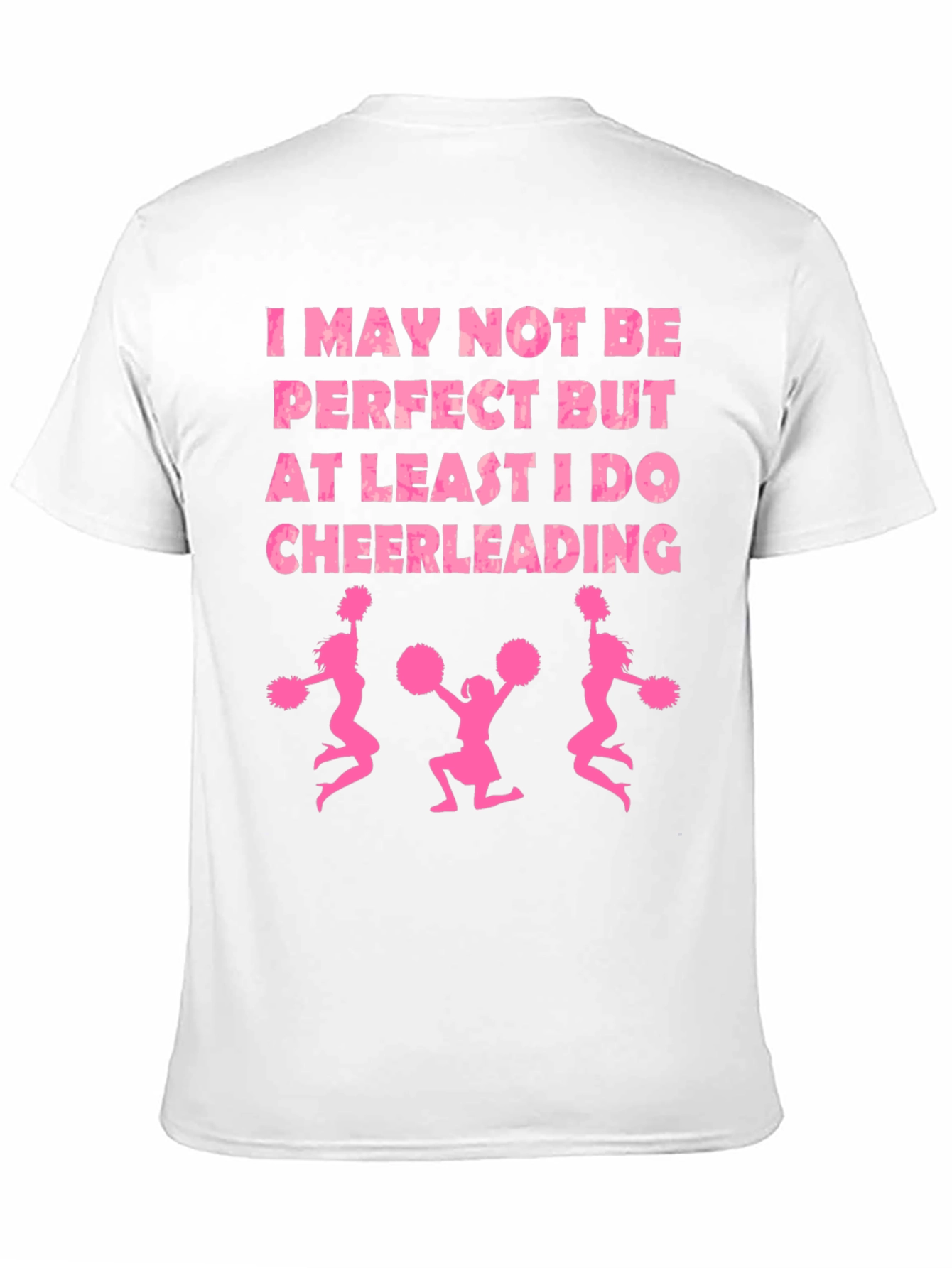 Cheerleading Tee - I May Not Be Perfect