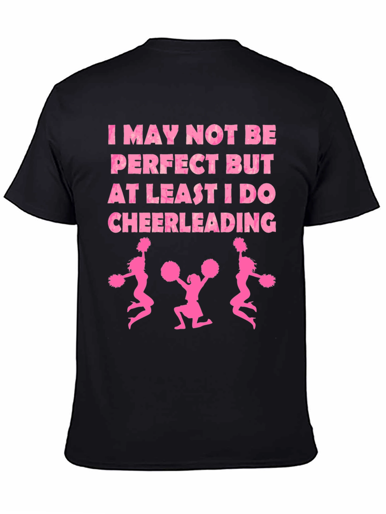 Cheerleading Tee - I May Not Be Perfect
